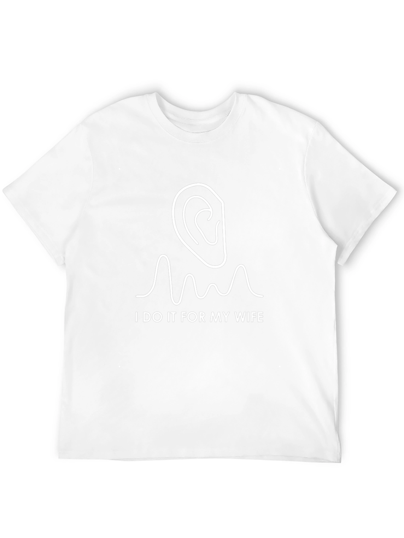 I Do It For My Wife Graphic Tee
