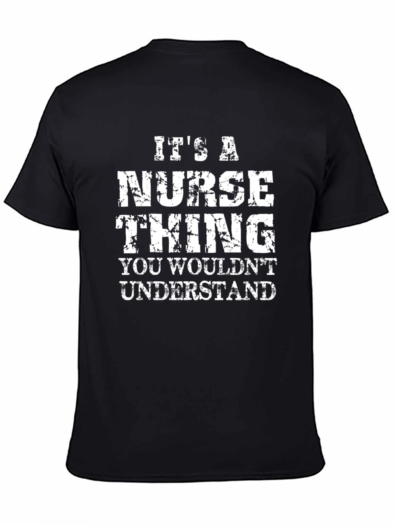 Its a Nurse Thing T-Shirt - You Wouldnt Understand