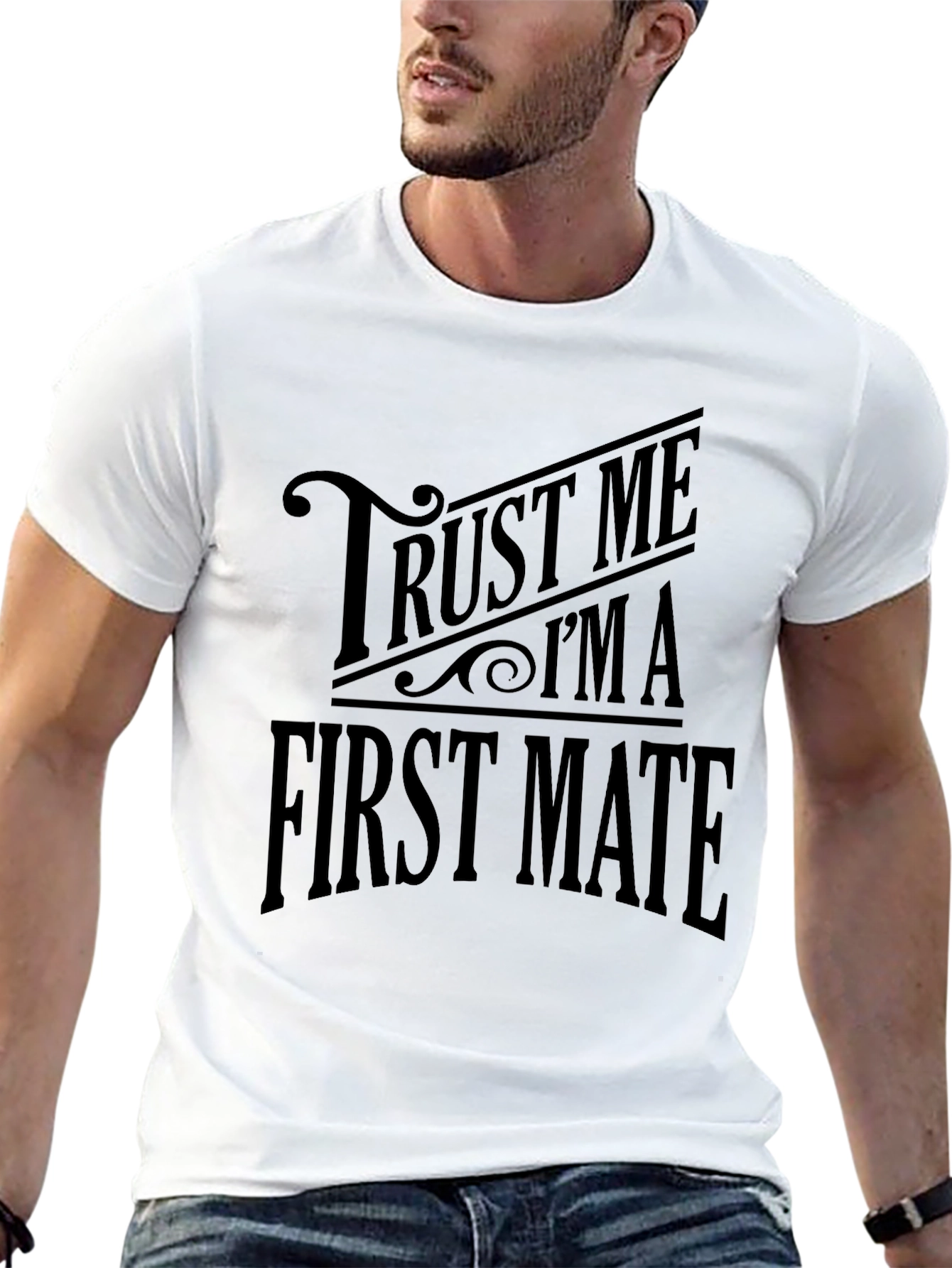 Trust Me Im A First Mate T-Shirt