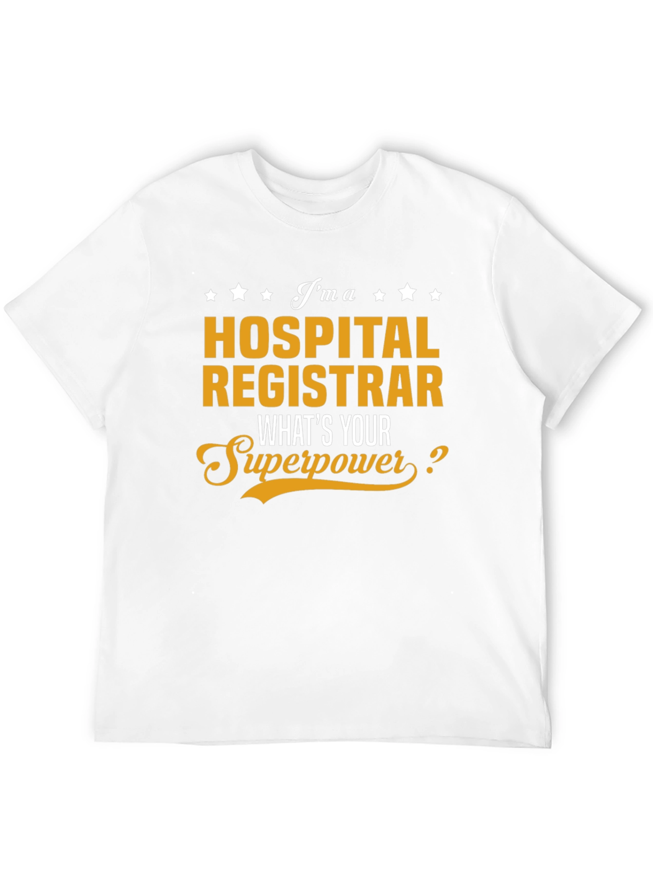Hospital Registrar Superpower T-Shirt
