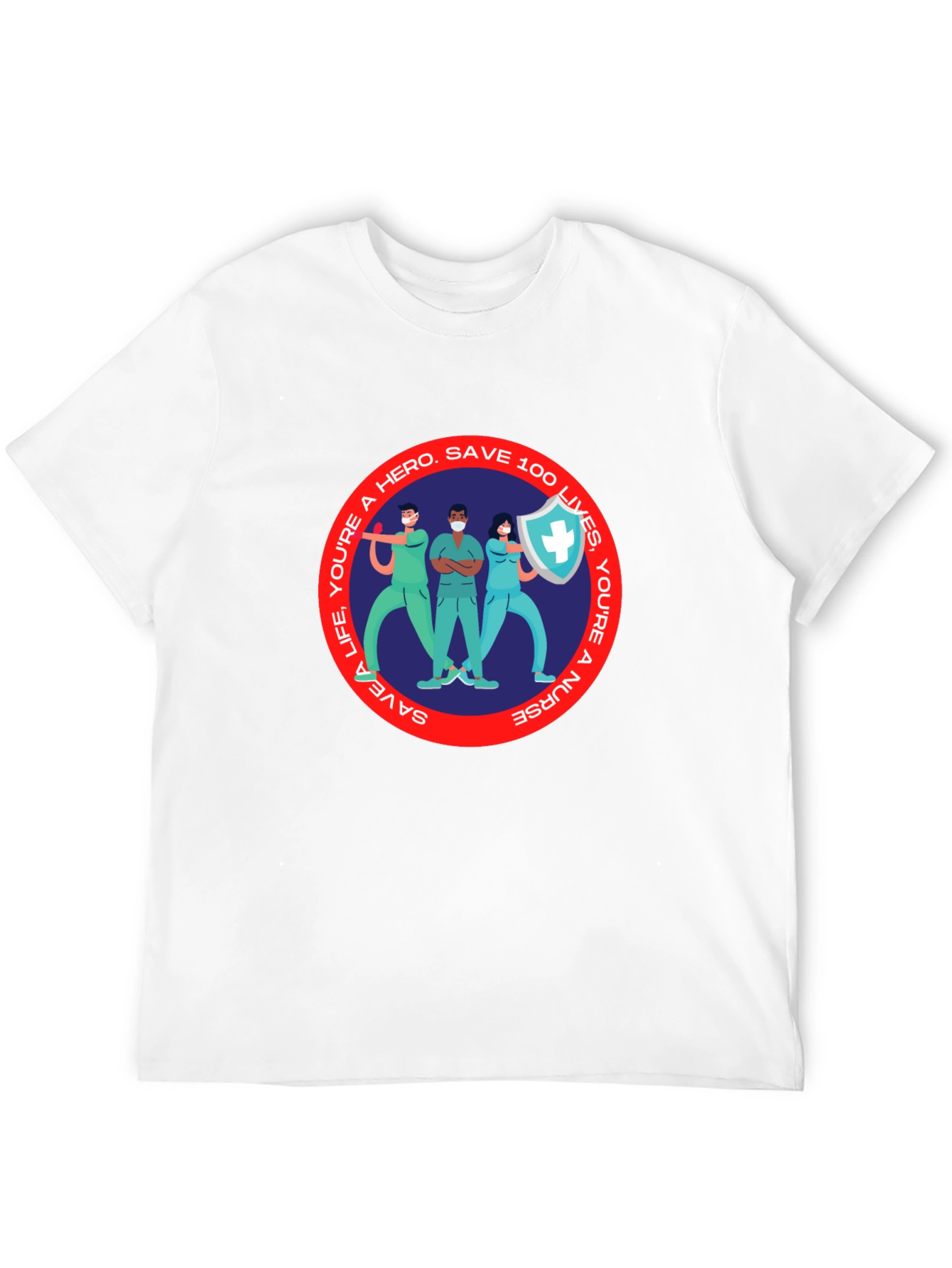 Hero Nurse T-Shirt - Save 100 Lives