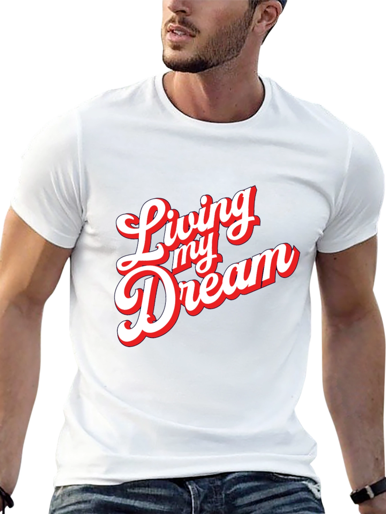 Living My Dream Graphic T-Shirt