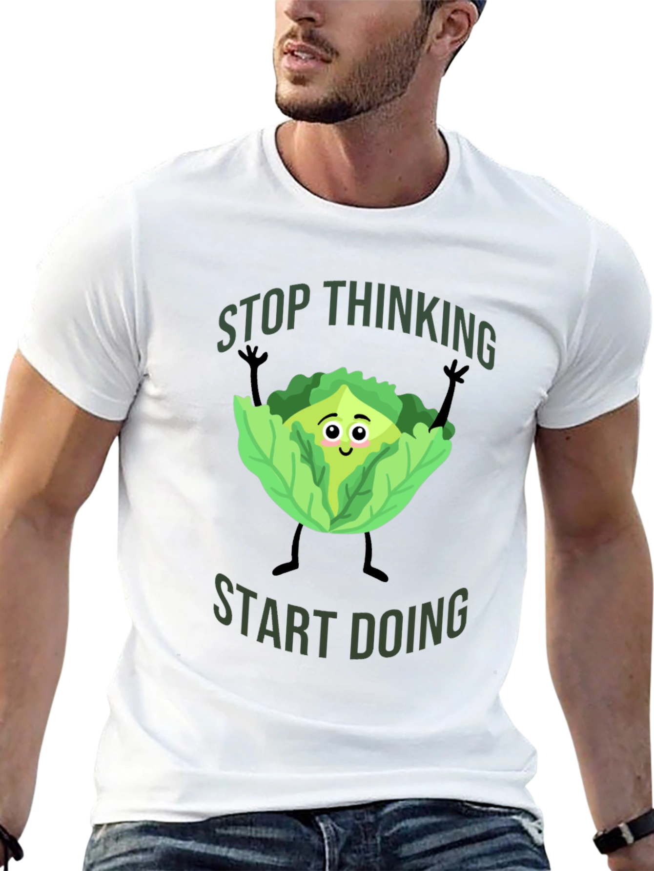 Stop Thinking Start Doing Cabbage T-Shirt