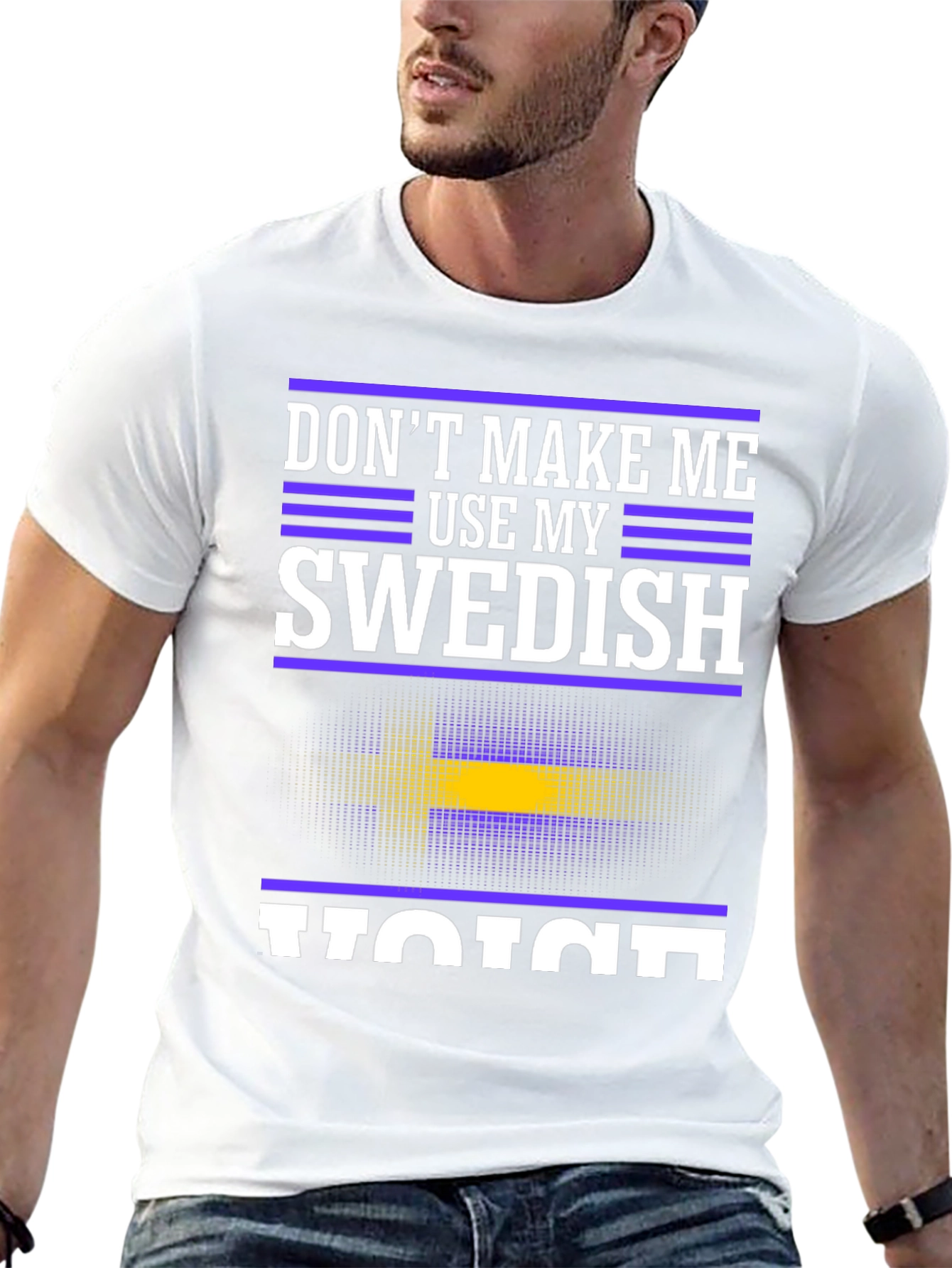 Dont Make Me Use My Swedish Voice T-Shirt