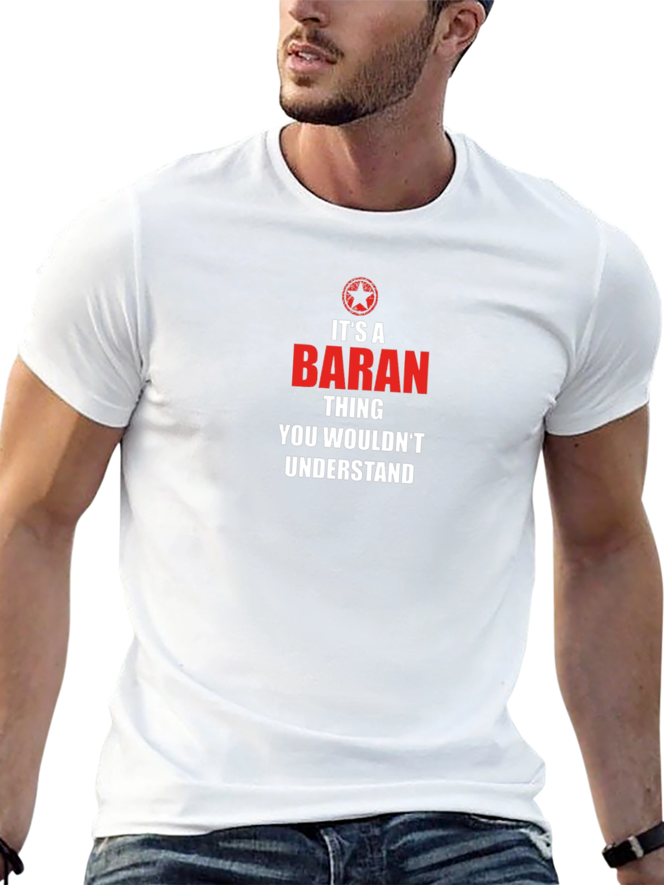 Its a Baran Thing T-Shirt - You Wouldnt Understand