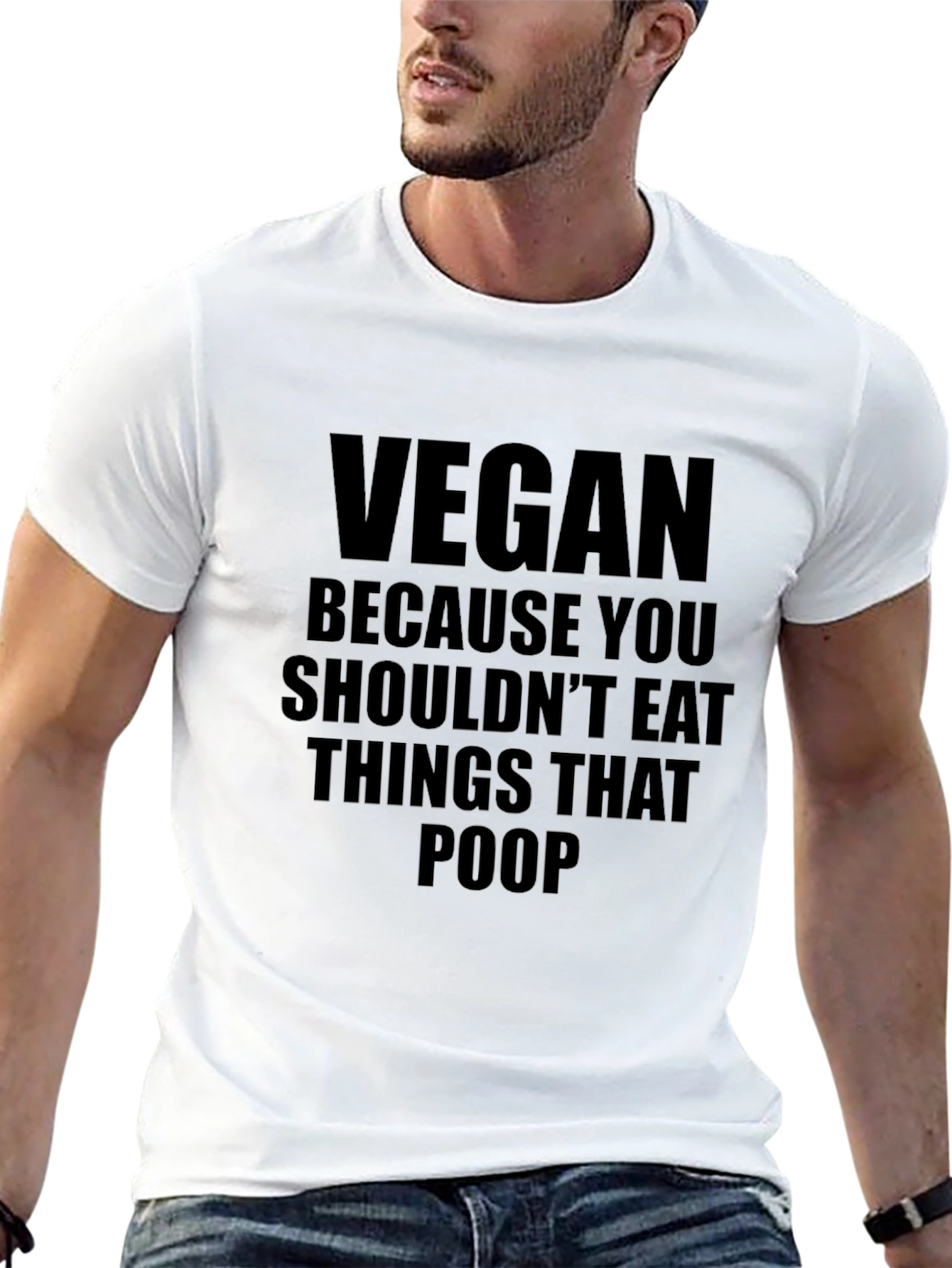 Vegan T-Shirt: Shouldnt Eat Things That Poop
