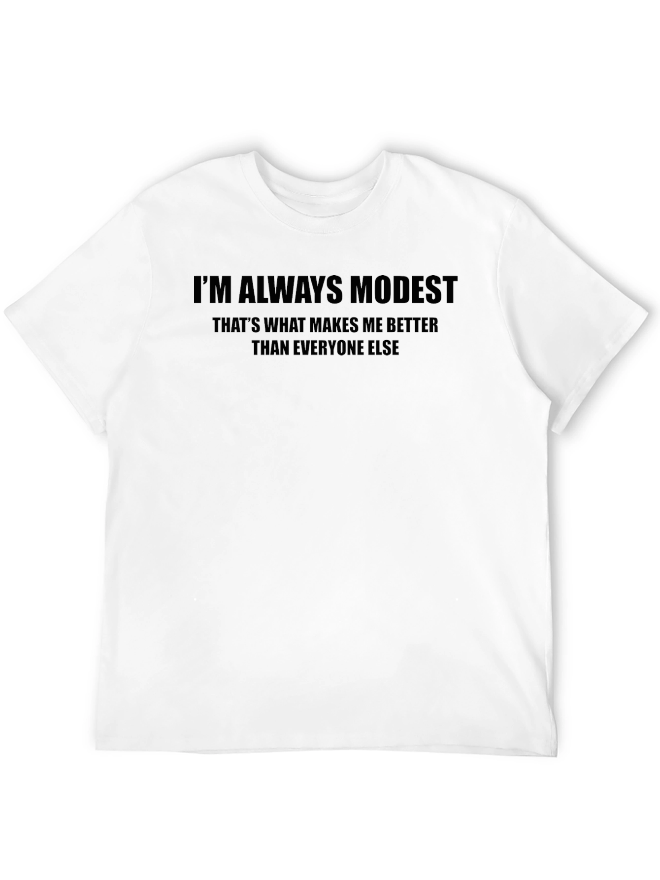 Im Always Modest Graphic T-Shirt