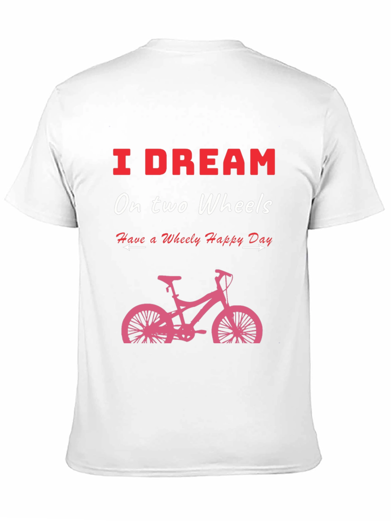 I Dream on Two Wheels T-Shirt