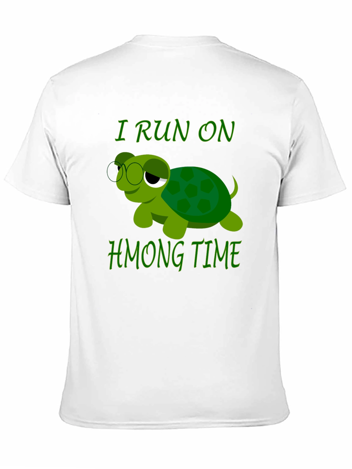 Funny Turtle I Run On Hmong Time T-Shirt