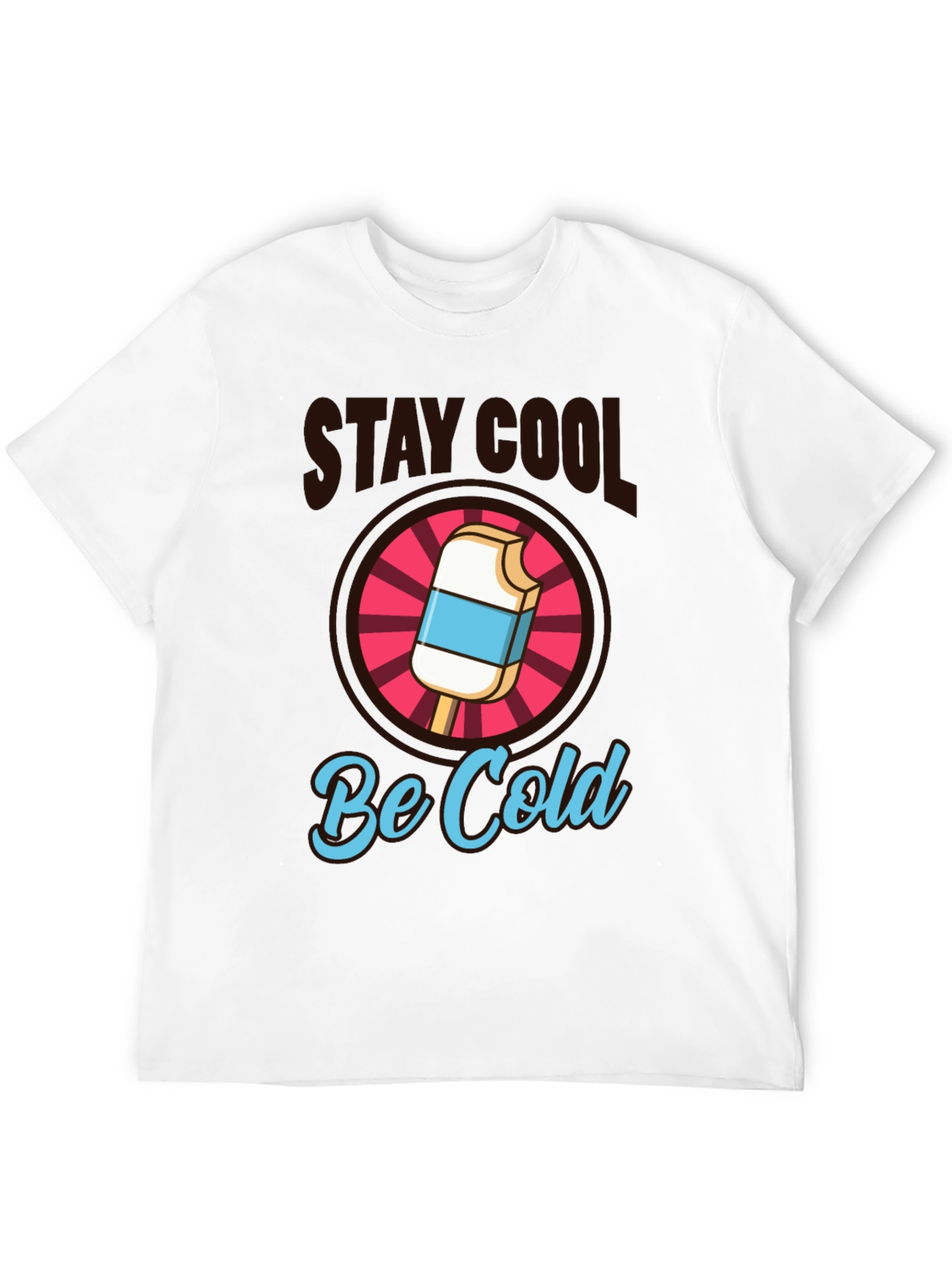 Stay Cool Be Cold Graphic Tee