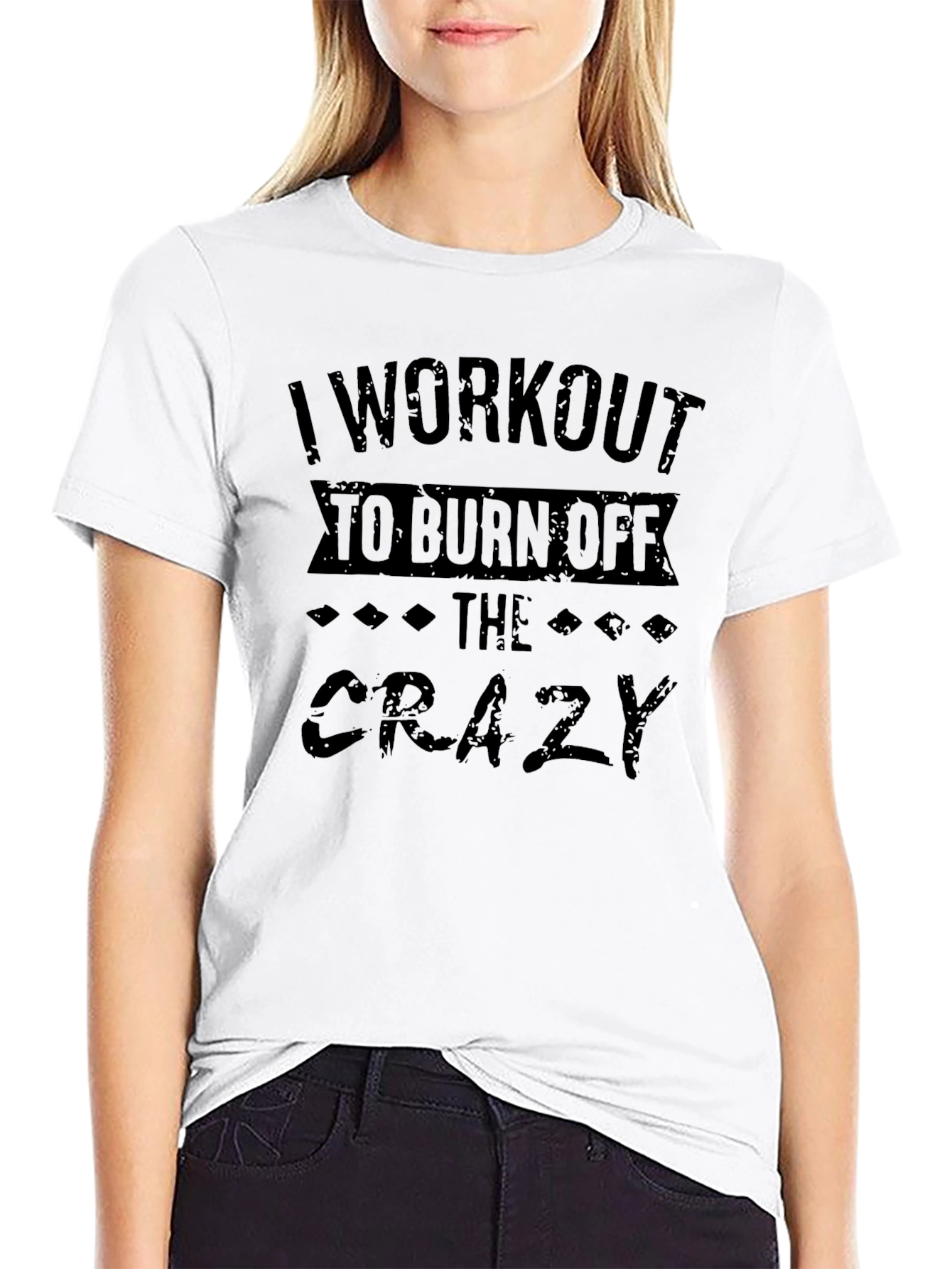 Workout to Burn Off the Crazy Graphic T-Shirt