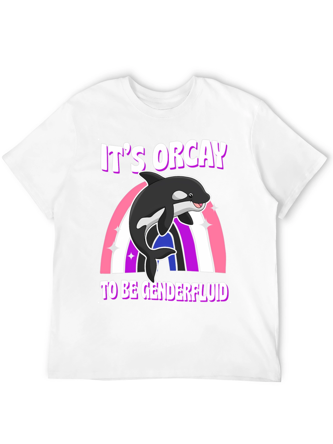Its Orcay to be Genderfluid T-Shirt
