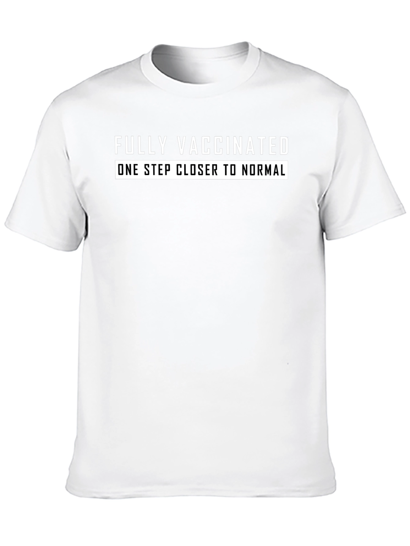 Fully Vaccinated T-Shirt: One Step Closer