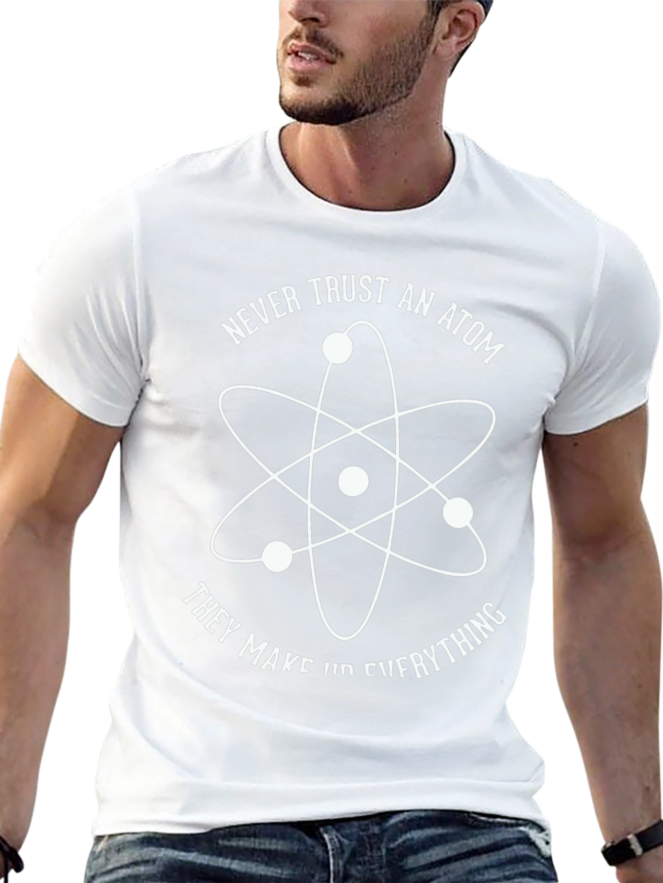 Never Trust an Atom Graphic T-Shirt