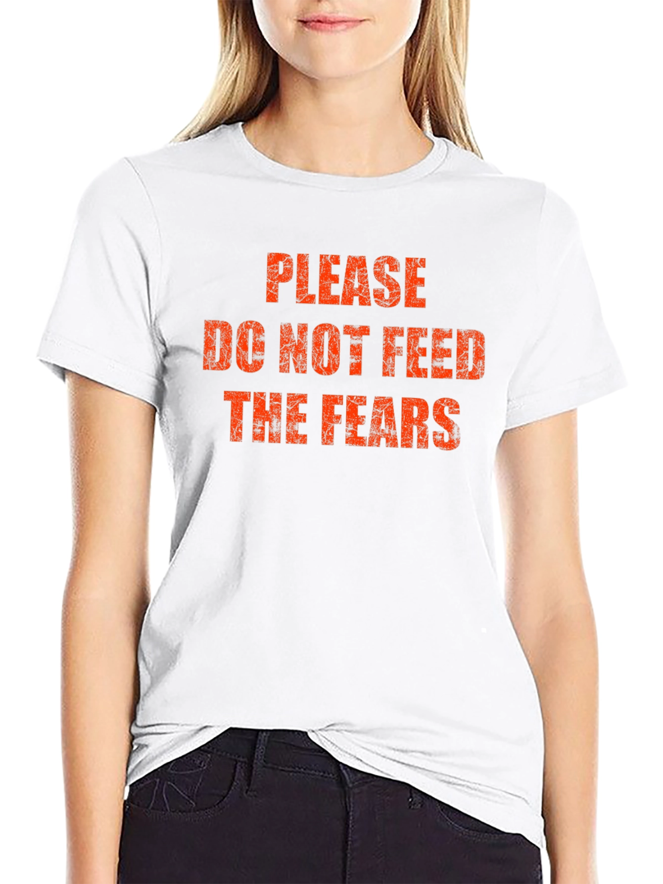 Please Do Not Feed The Fears T-Shirt