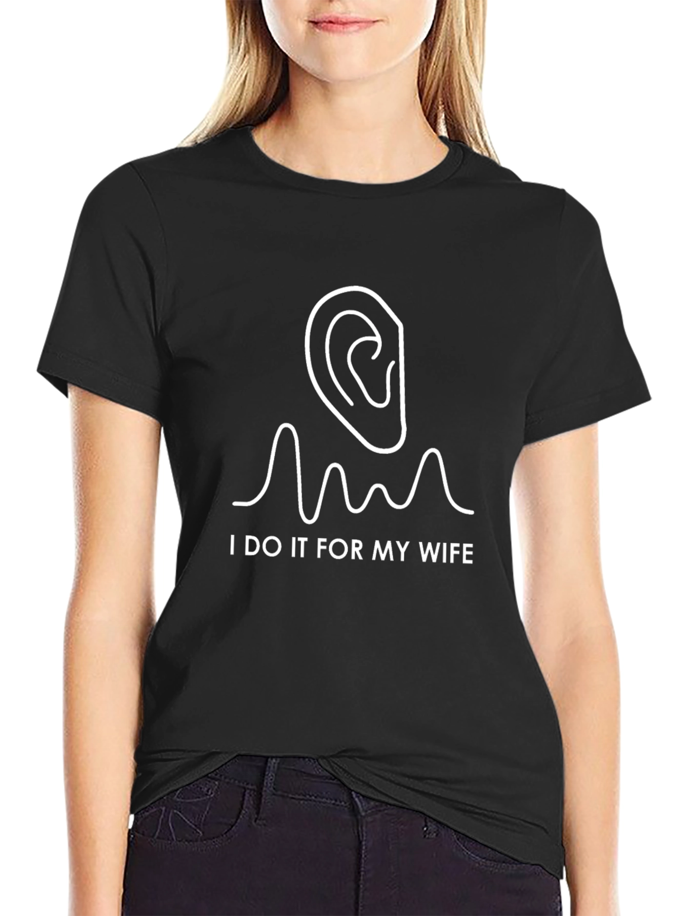 I Do It For My Wife Graphic Tee