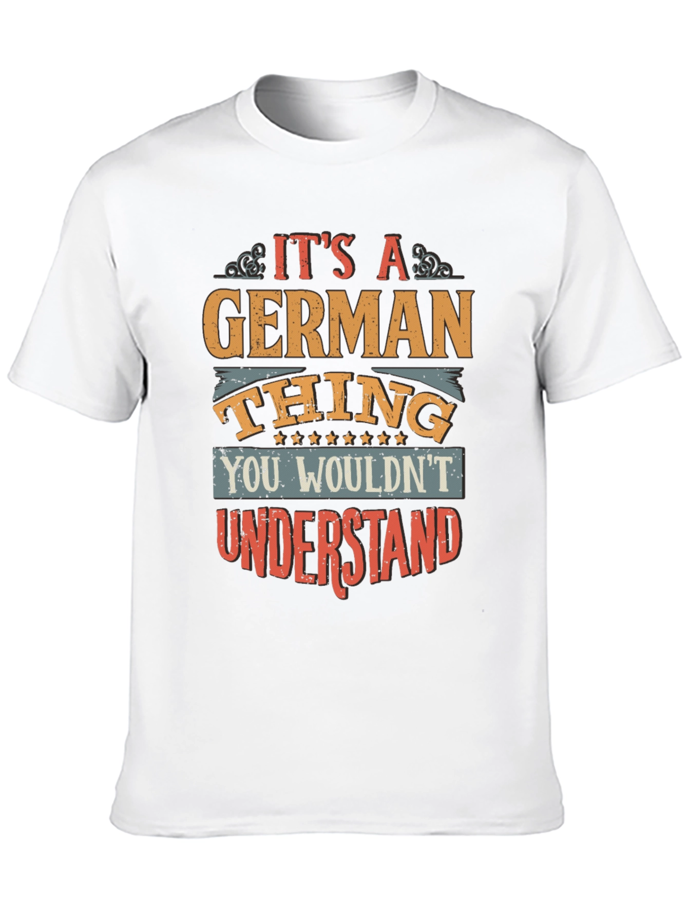 Its a German Thing T-Shirt