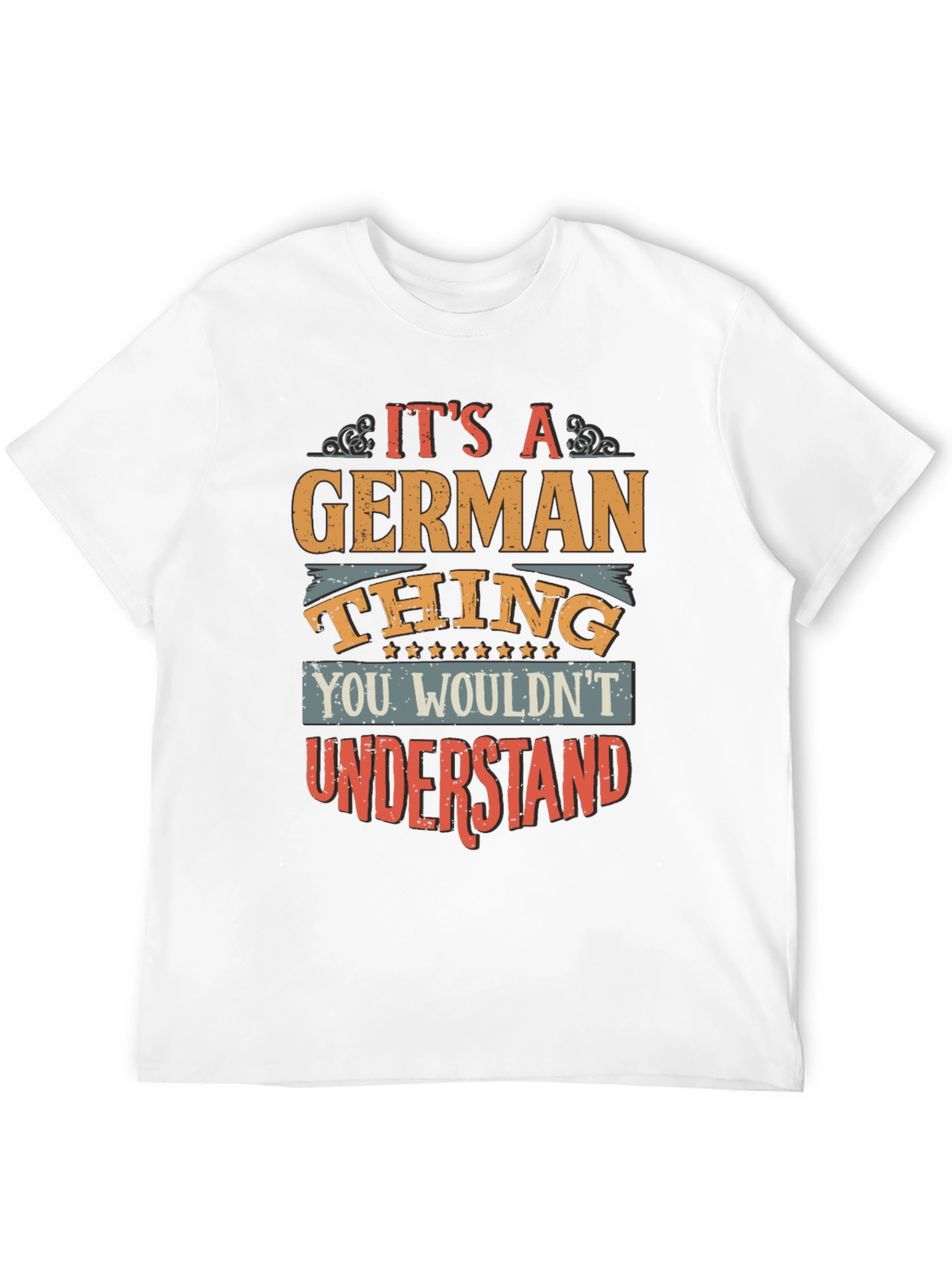 Its a German Thing T-Shirt