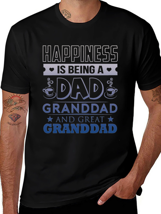 Happiness Is Being A Dad Granddad Great Granddad T-Shirt