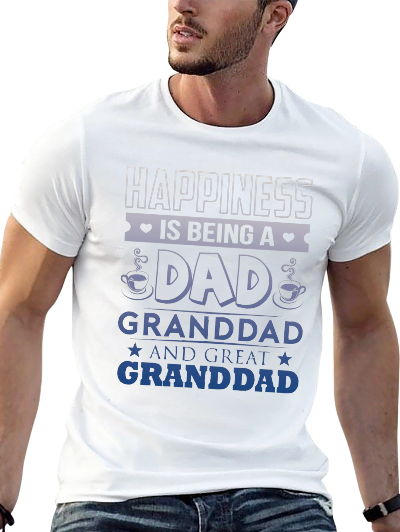 Happiness Is Being A Dad Granddad Great Granddad T-Shirt