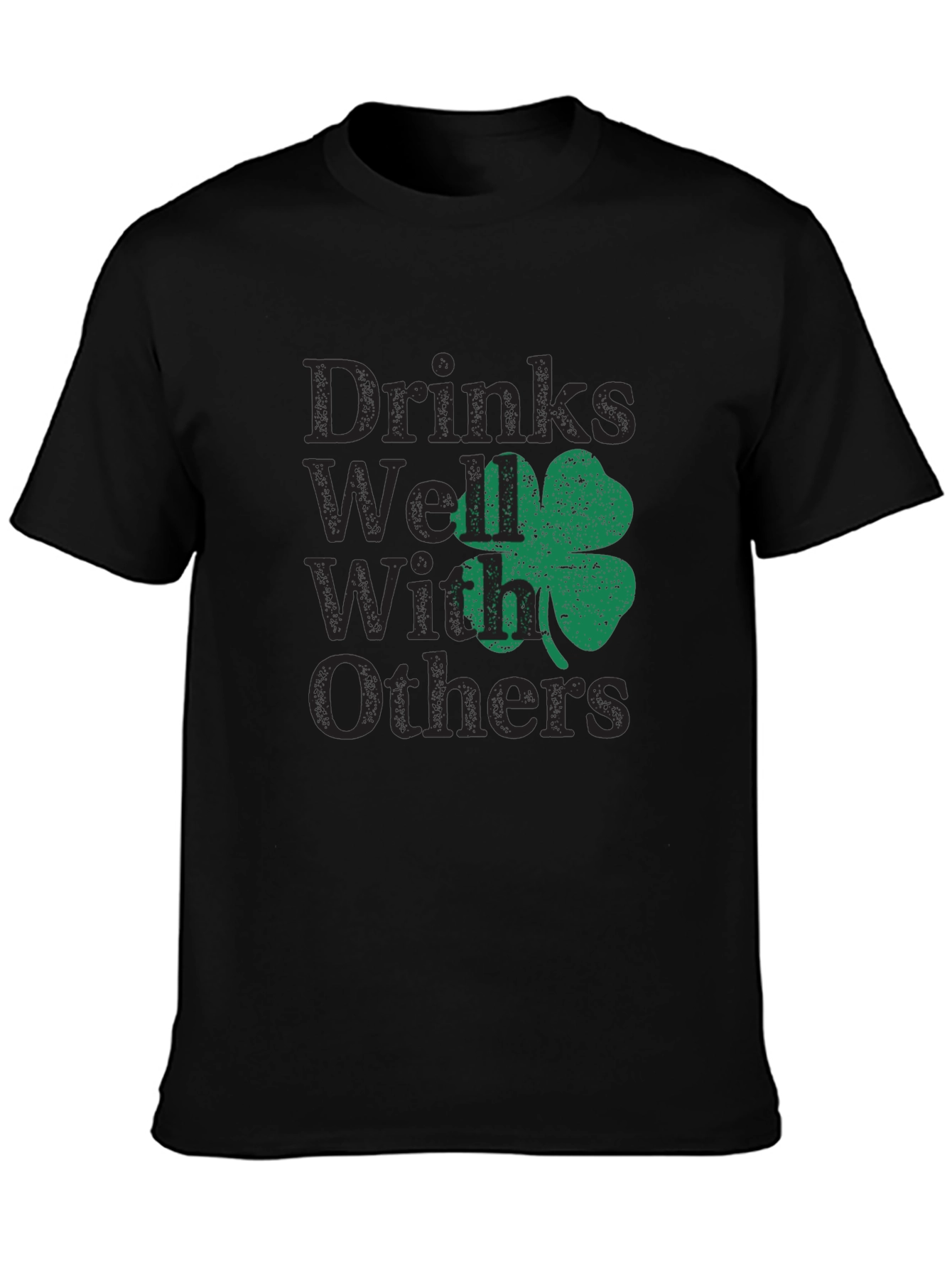 Drinks Well With Others St. Patricks Day T-Shirt