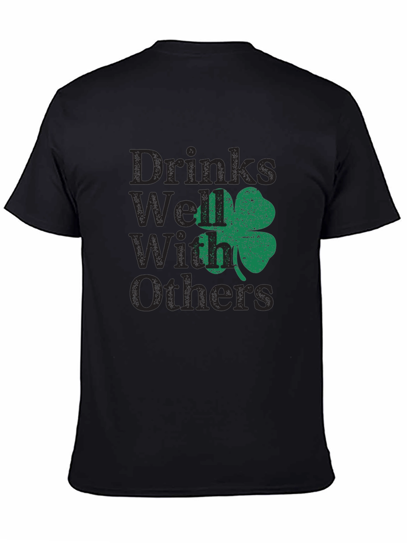 Drinks Well With Others St. Patricks Day T-Shirt