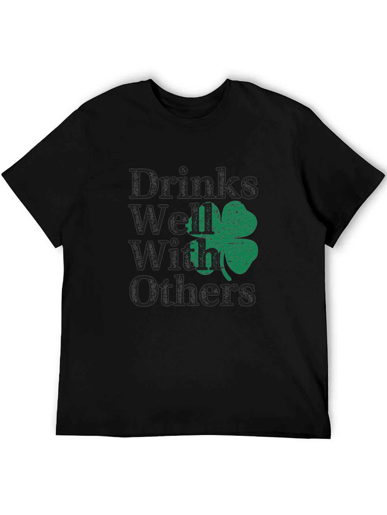 Drinks Well With Others St. Patricks Day T-Shirt