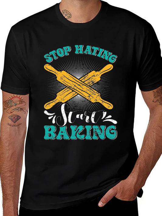 Stop Hating Start Baking T-Shirt