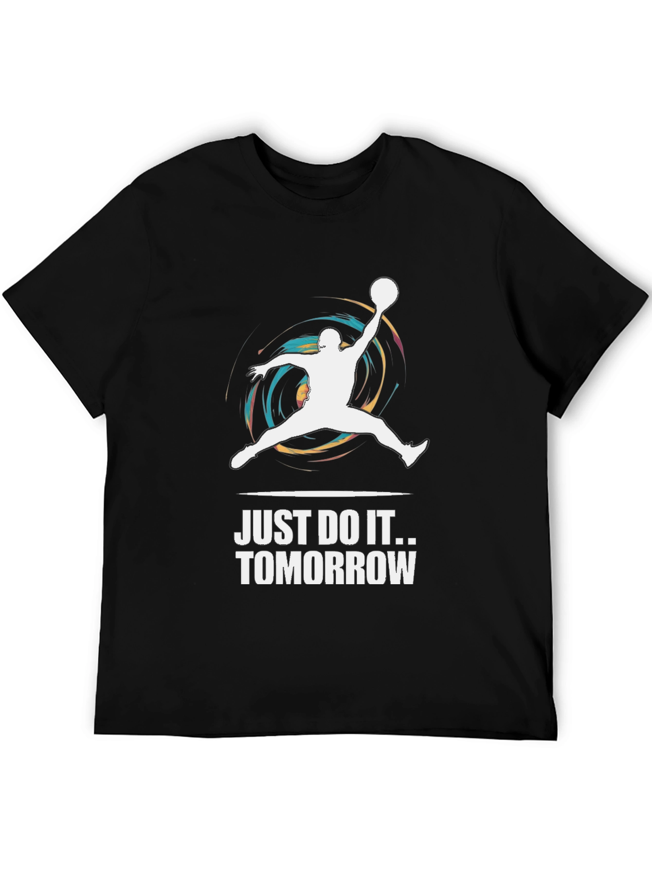 Just Do It Tomorrow T-Shirt