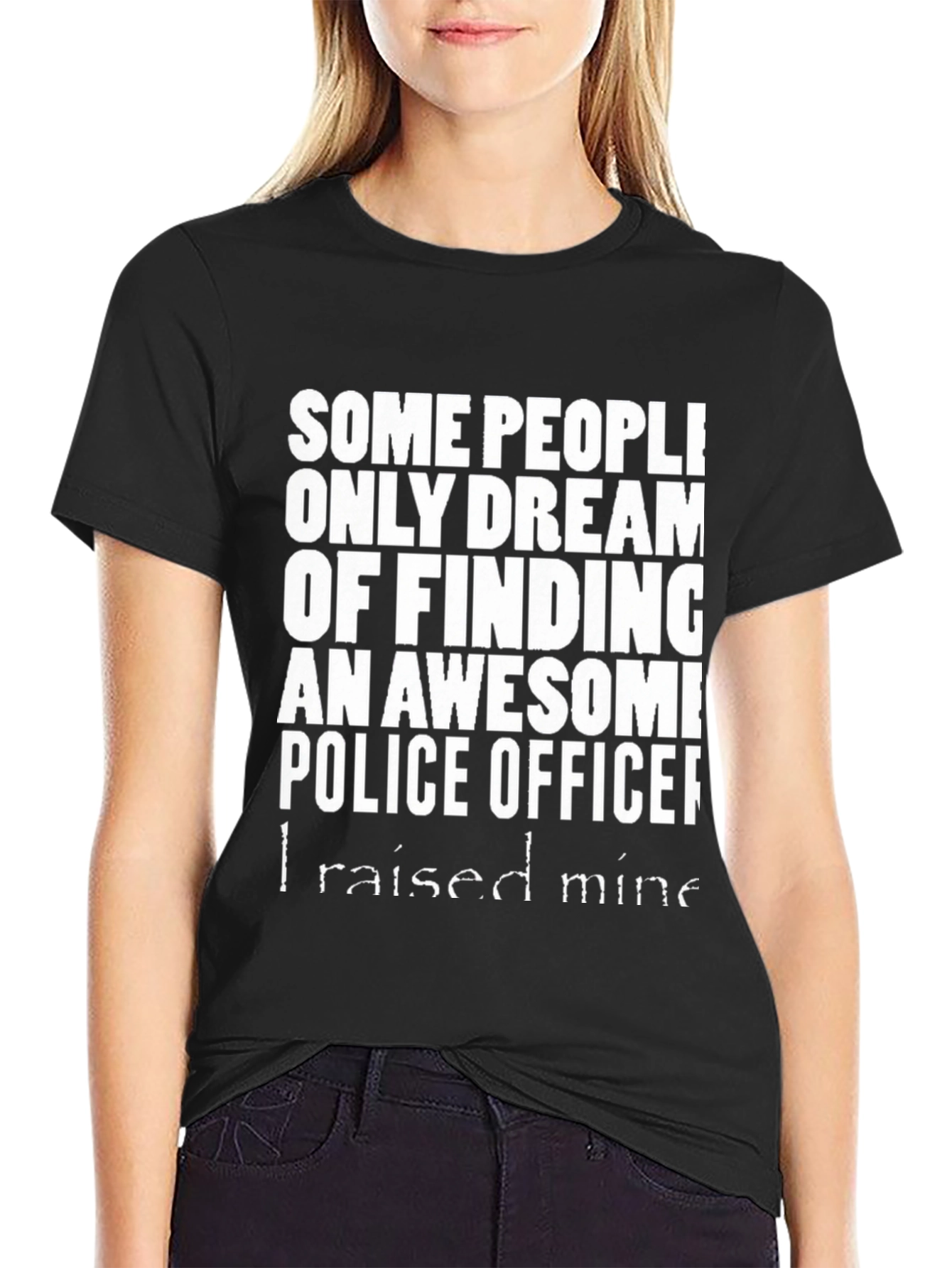 Awesome Police Officer T-Shirt - I Raised Mine!