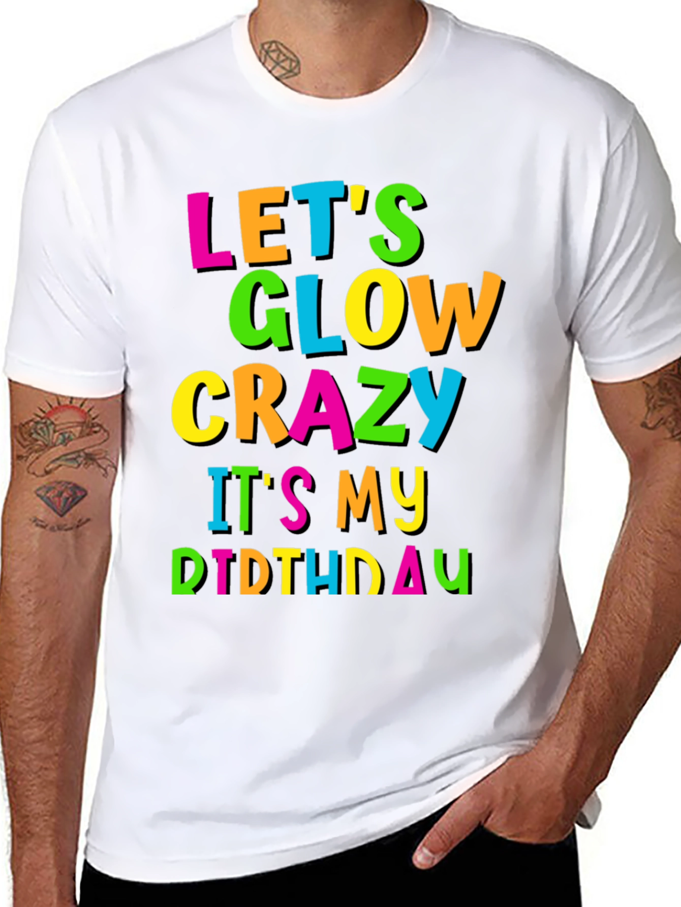 Lets Glow Crazy Birthday T-Shirt