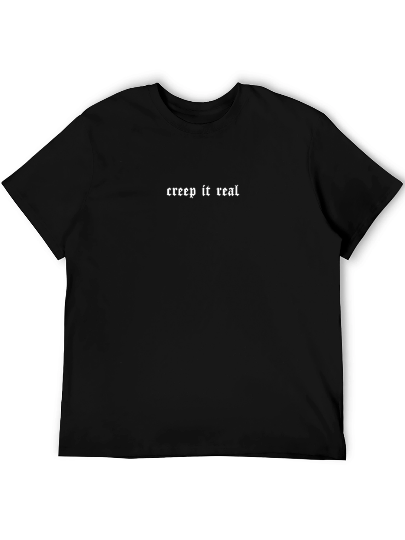 Creep It Real Gothic T-Shirt