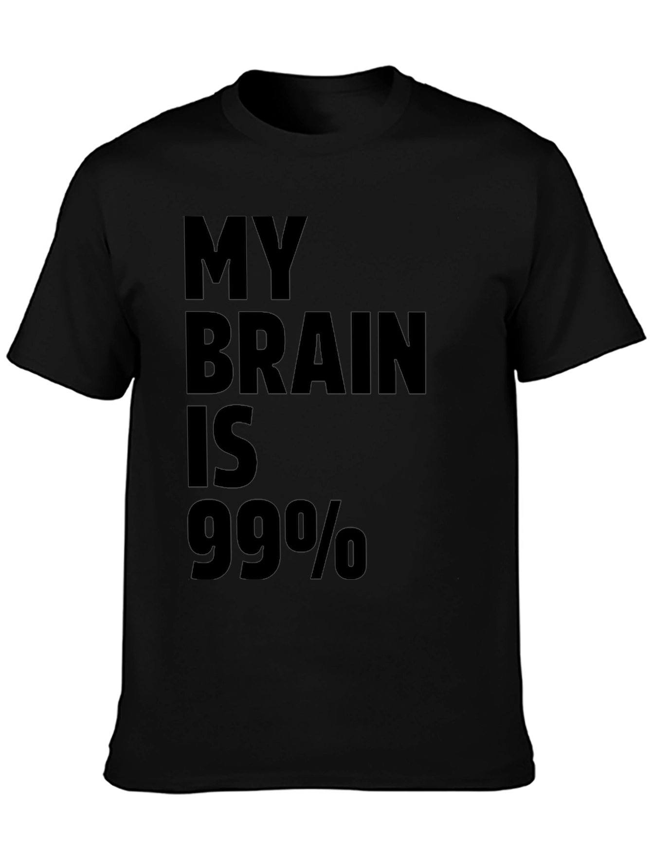 My Brain Is 99% T-Shirt - Funny Sarcastic Tee