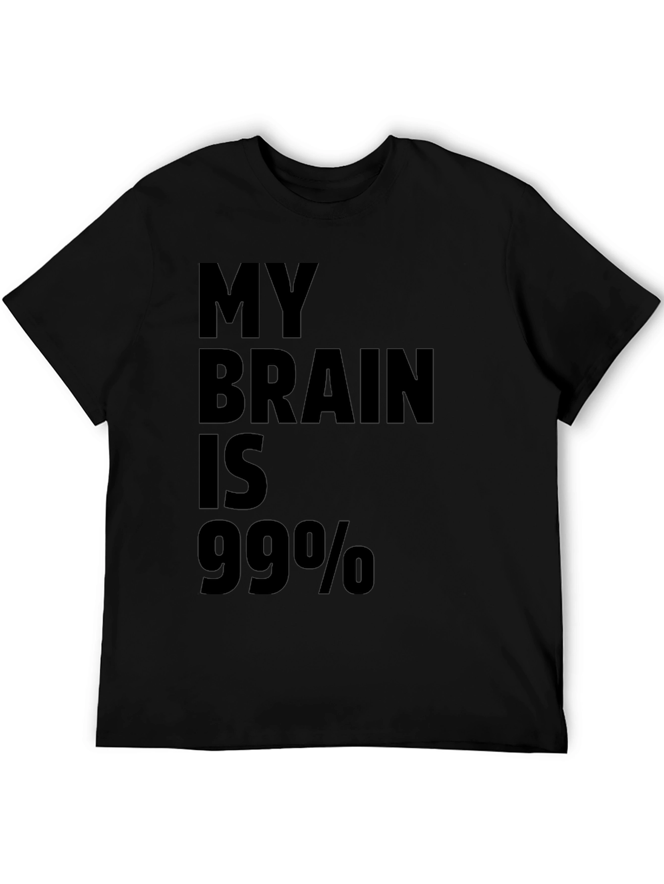 My Brain Is 99% T-Shirt - Funny Sarcastic Tee