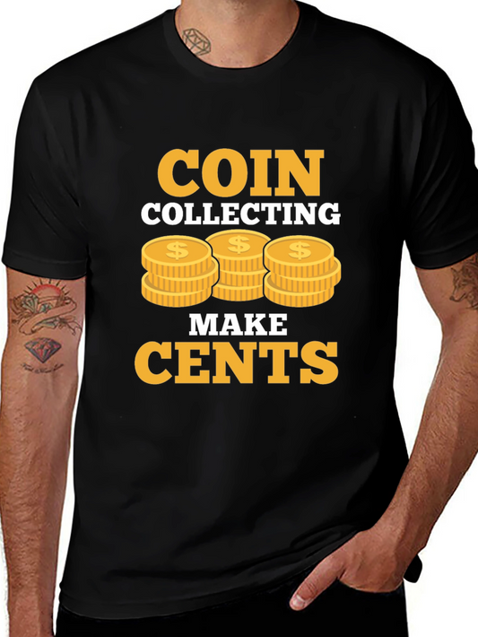 Coin Collecting Makes Cents Graphic Tee