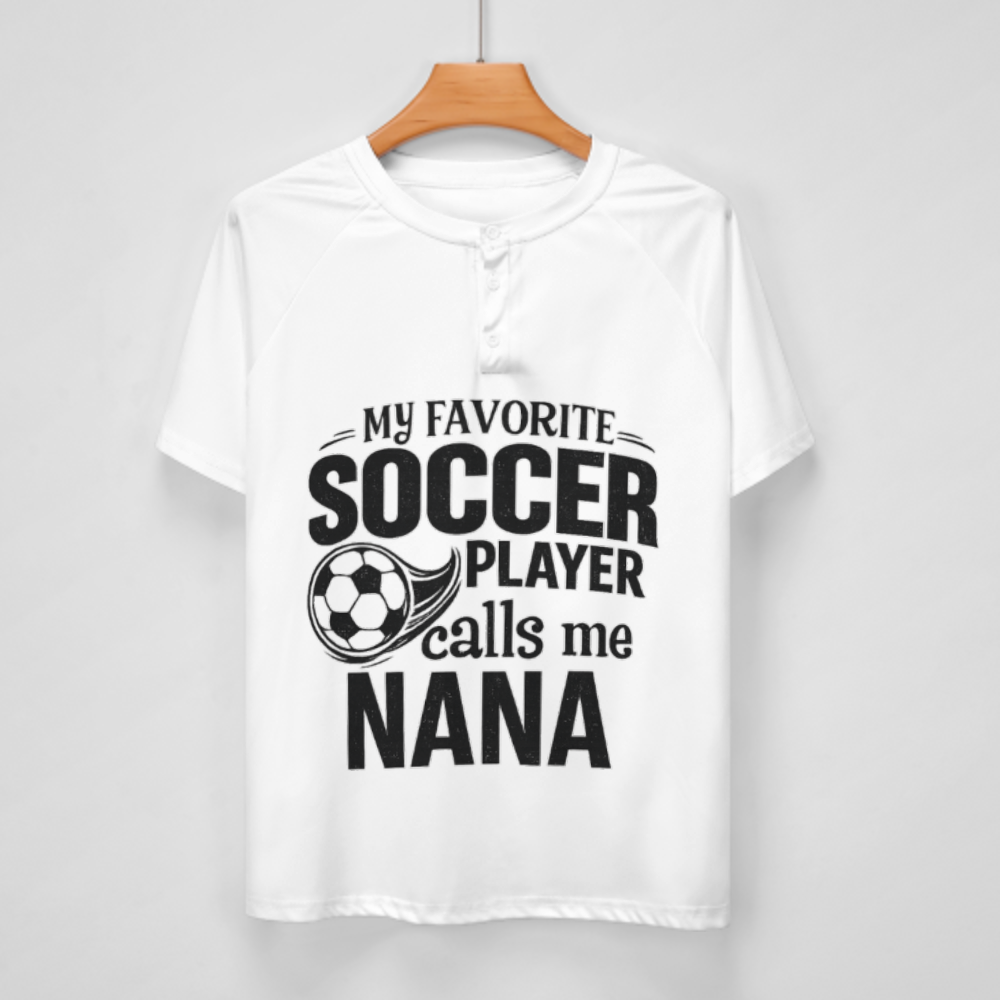 My Favorite Soccer Player Calls Me Nana T-Shirt, Funny Soccer Grandma Tee, Sports Family Graphic Shirt, Proud Nana Soccer Fan Apparel(z746)