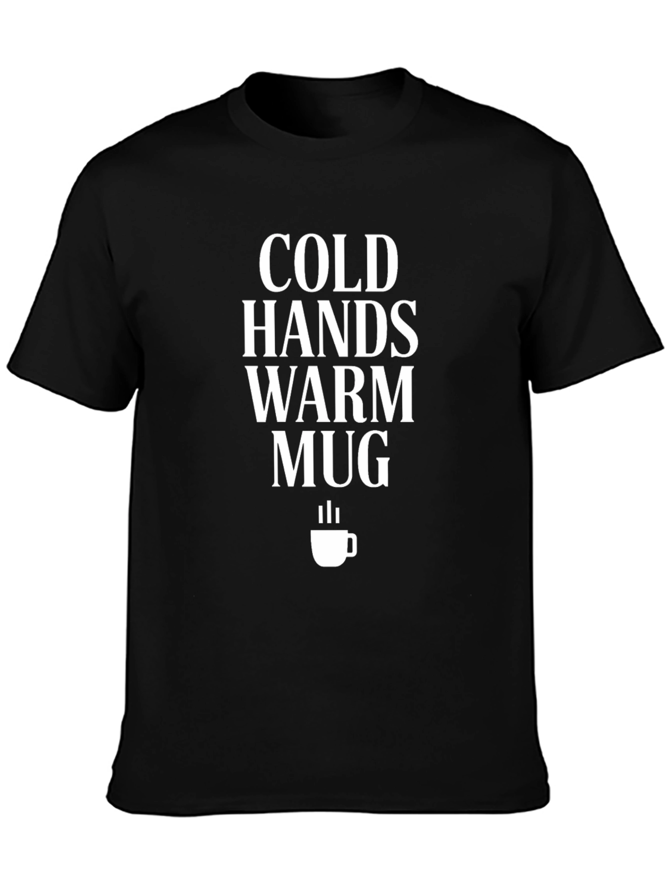 Cold Hands Warm Mug Graphic T-Shirt