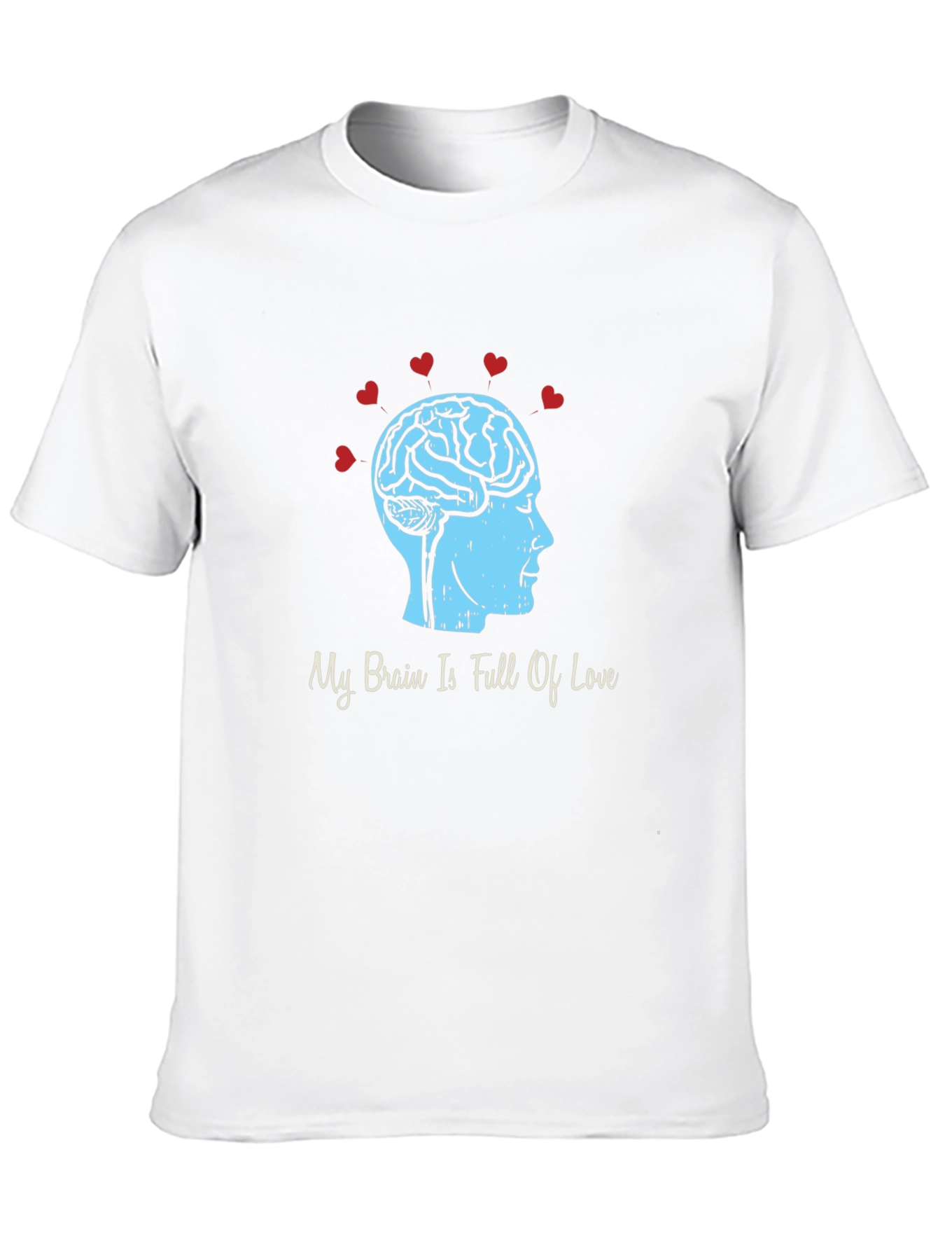 My Brain Is Full Of Love Graphic T-Shirt