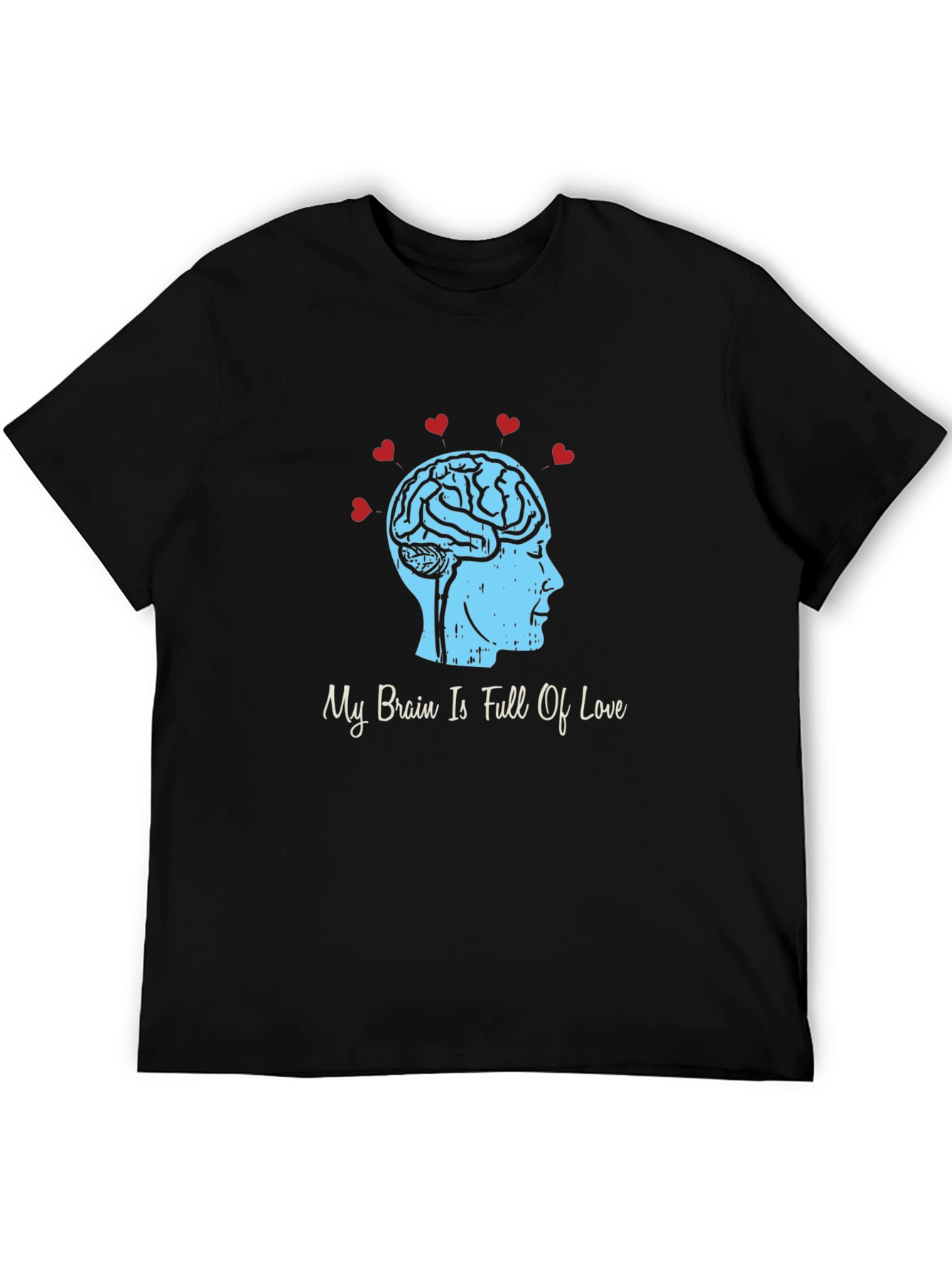 My Brain Is Full Of Love Graphic T-Shirt