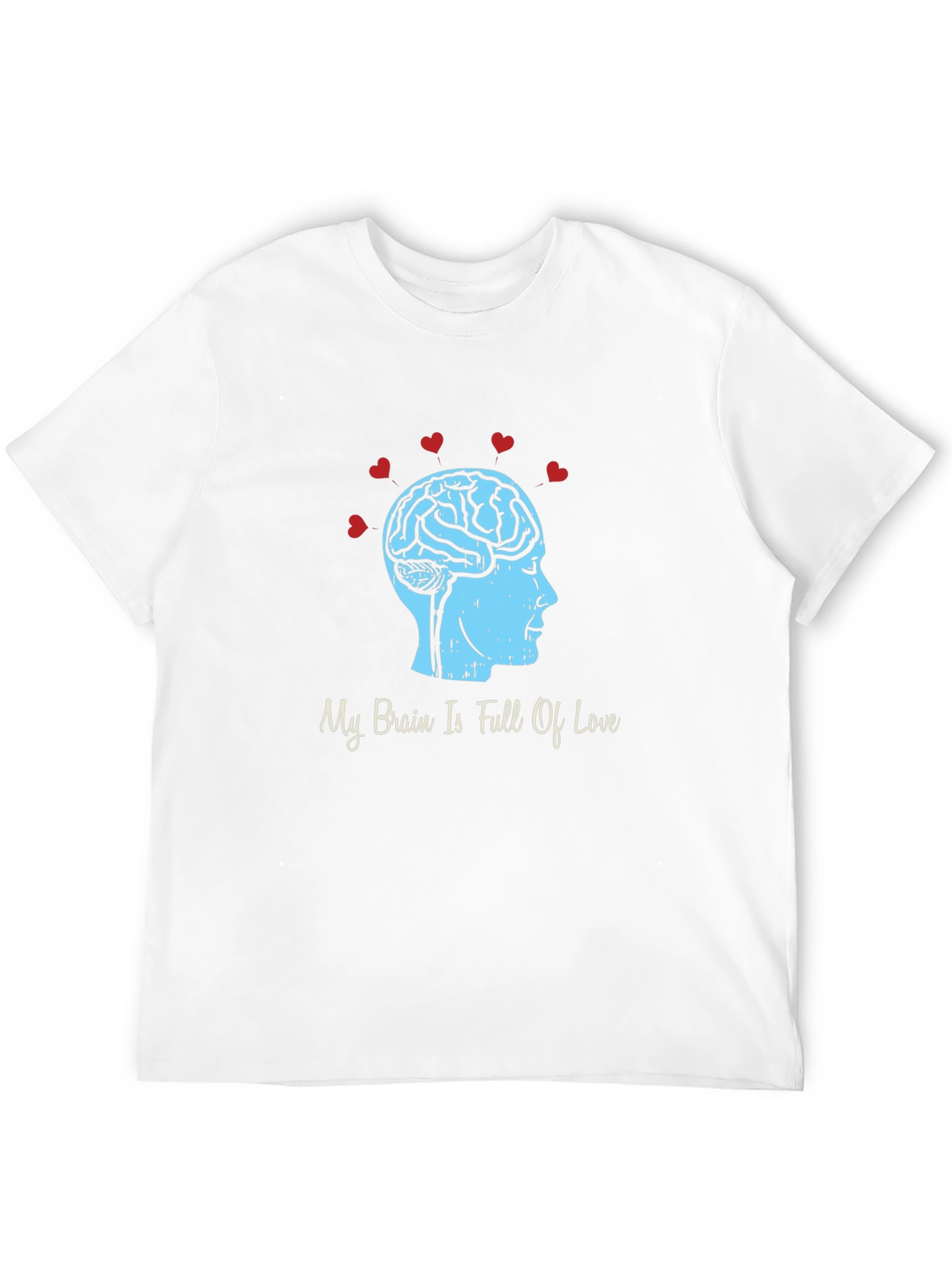My Brain Is Full Of Love Graphic T-Shirt