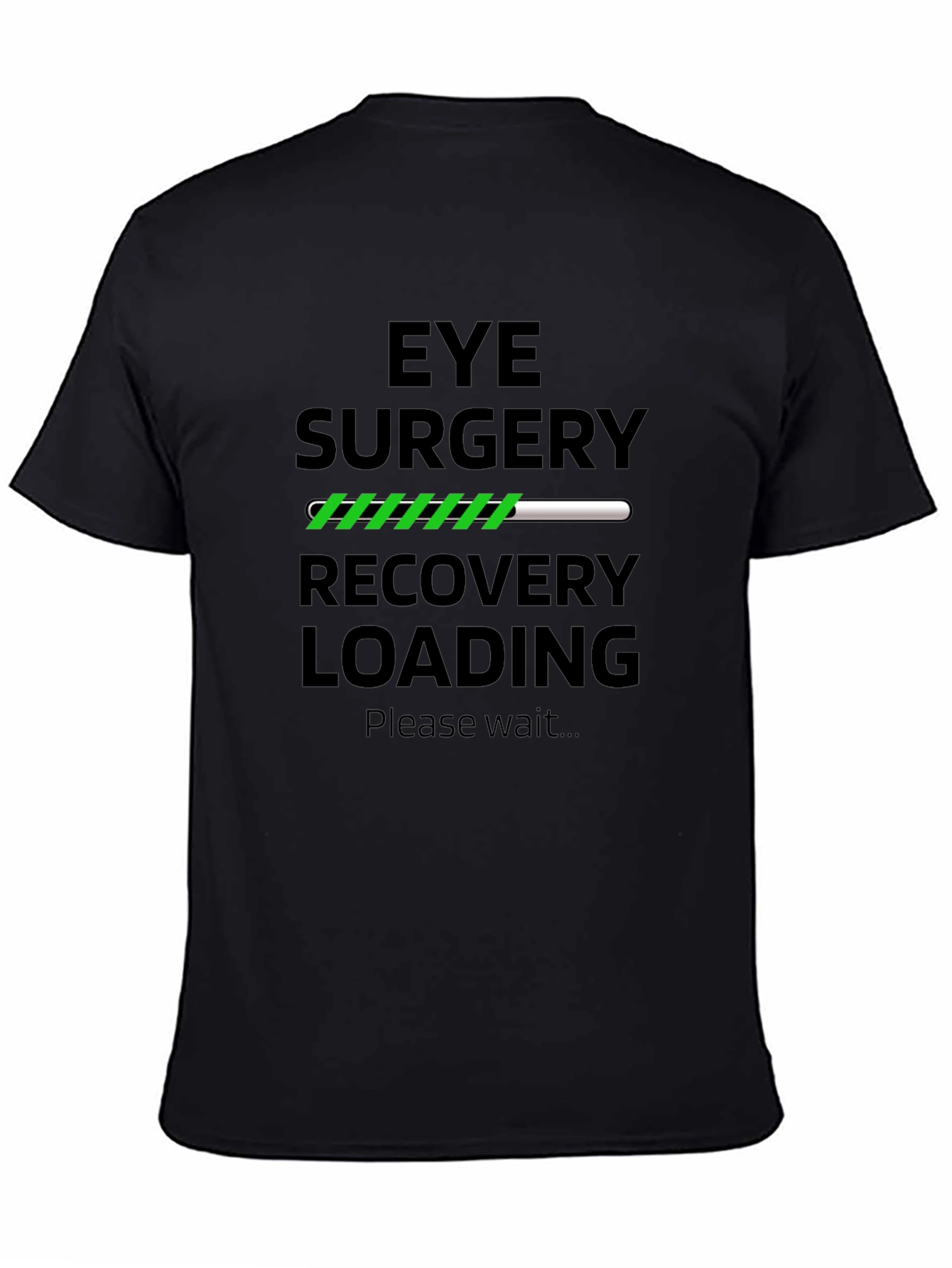 Eye Surgery Recovery Loading T-Shirt