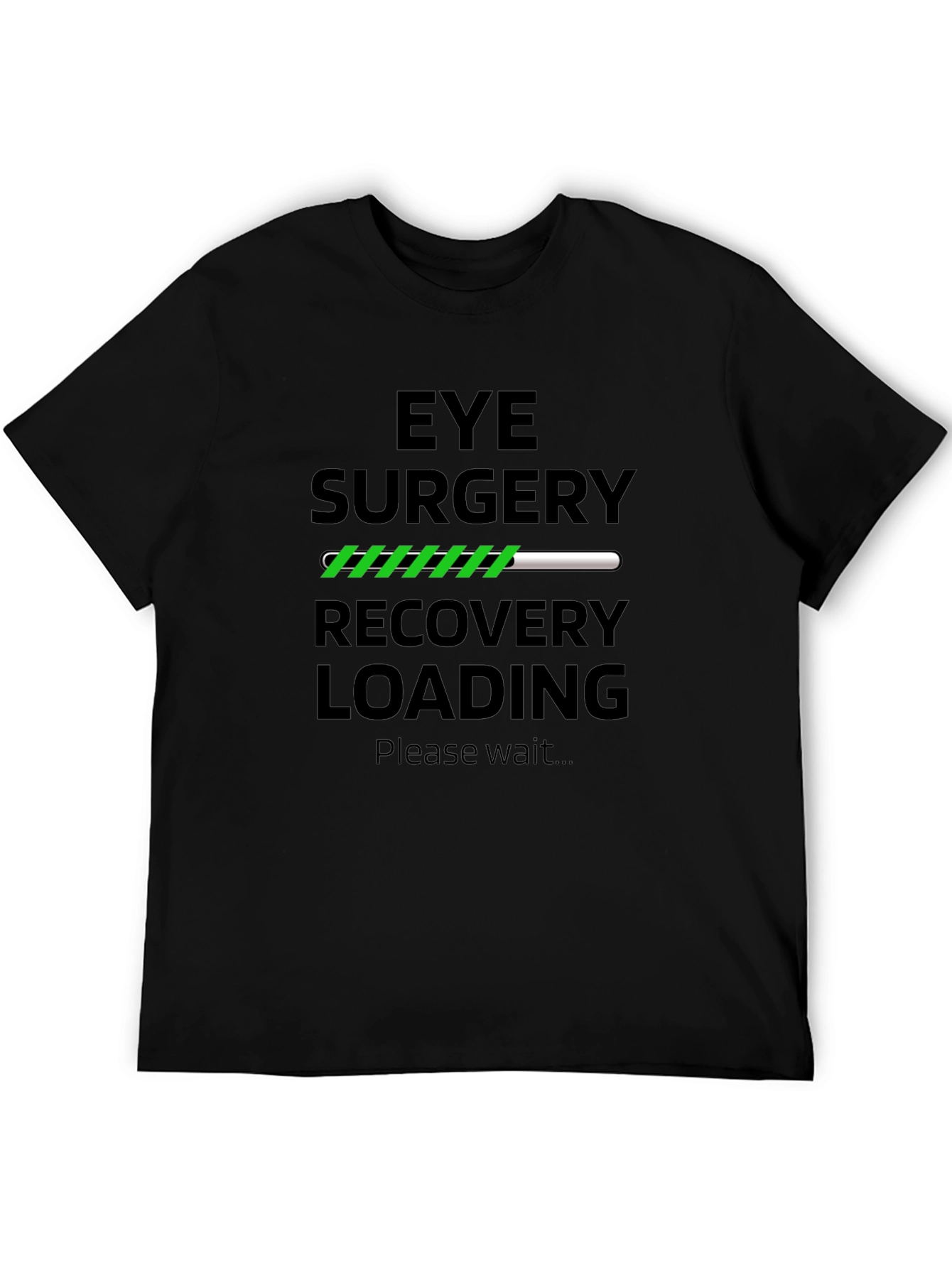 Eye Surgery Recovery Loading T-Shirt