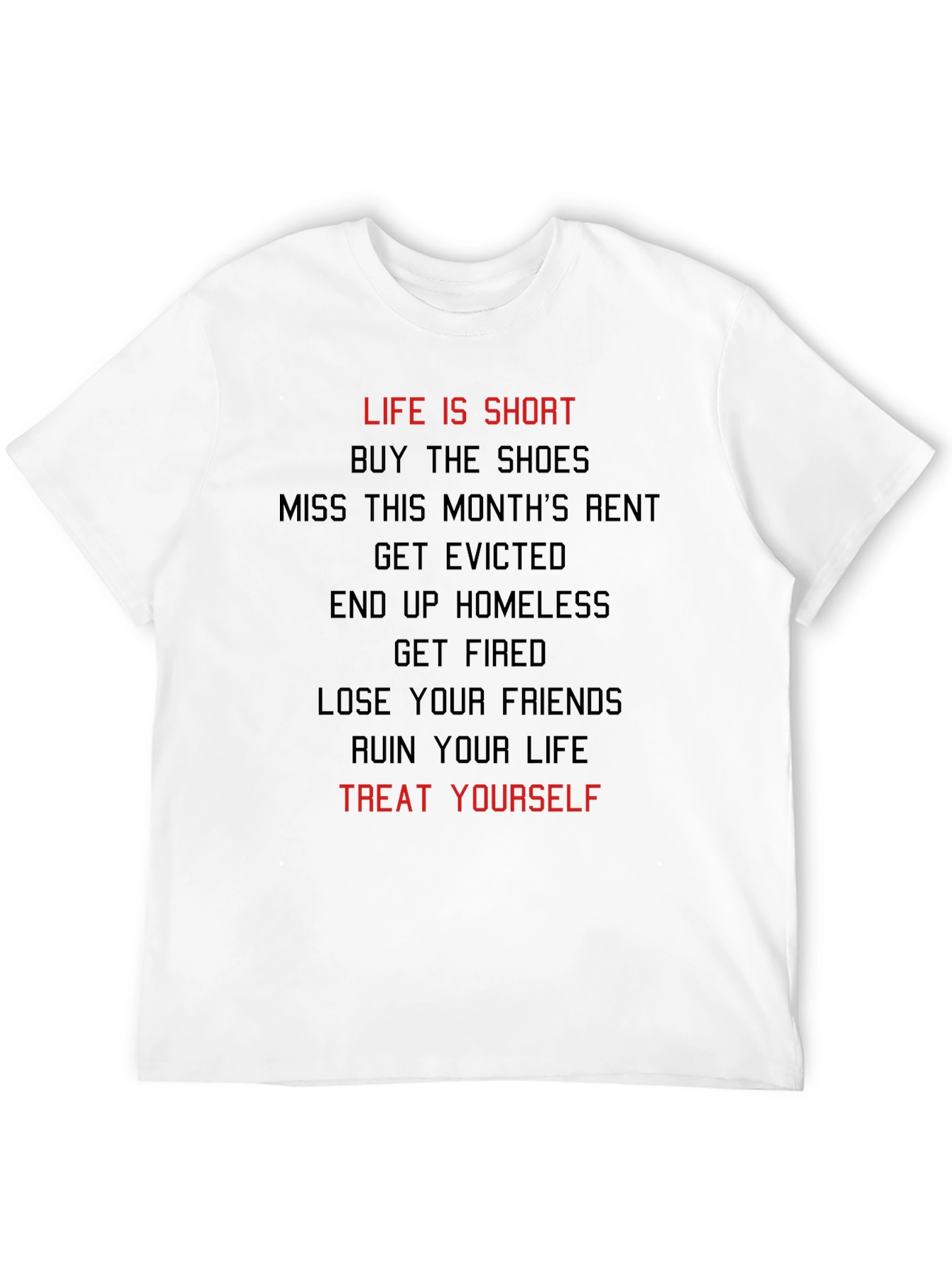Life Is Short Treat Yourself T-Shirt