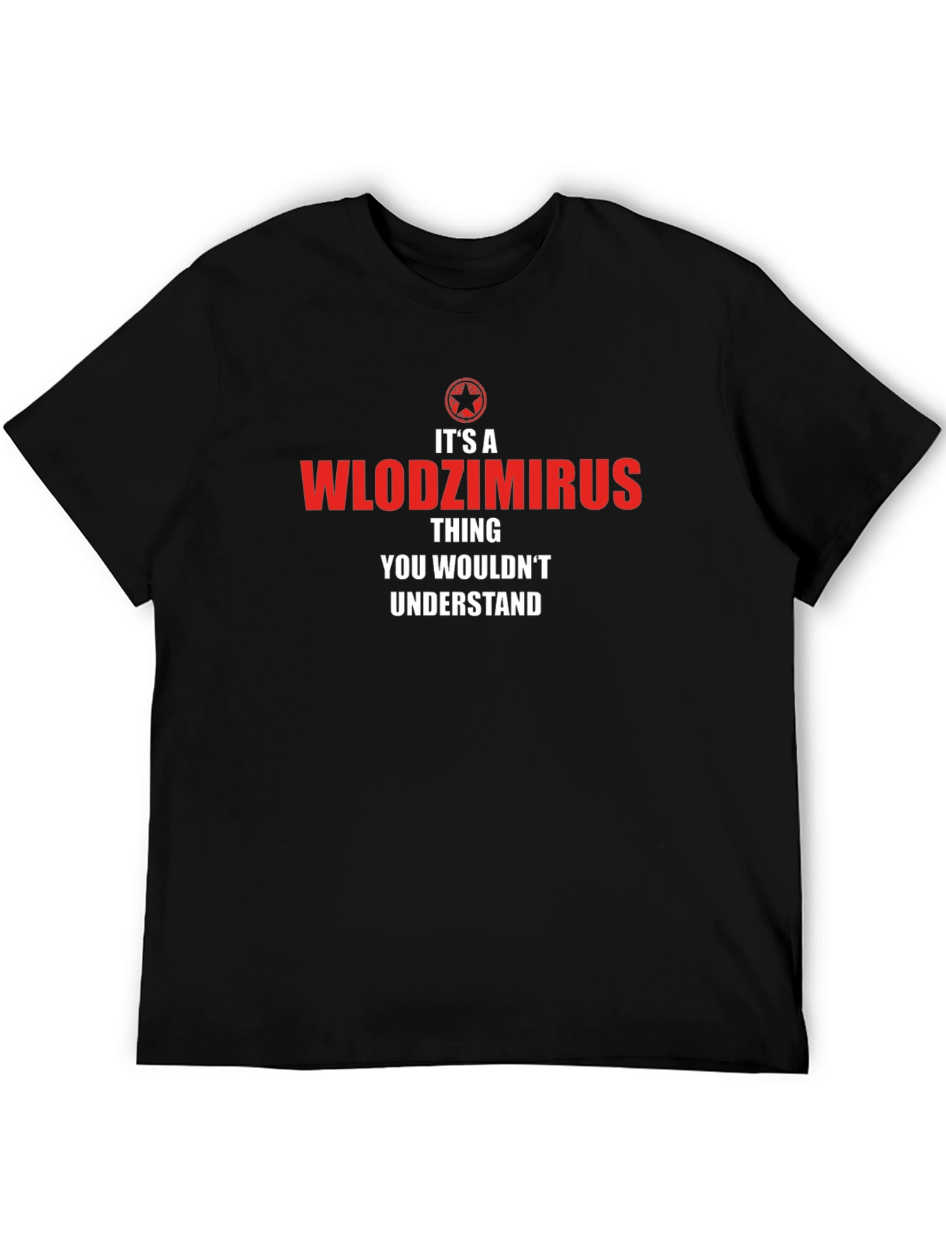 Its a Wlodzimirs Thing T-Shirt