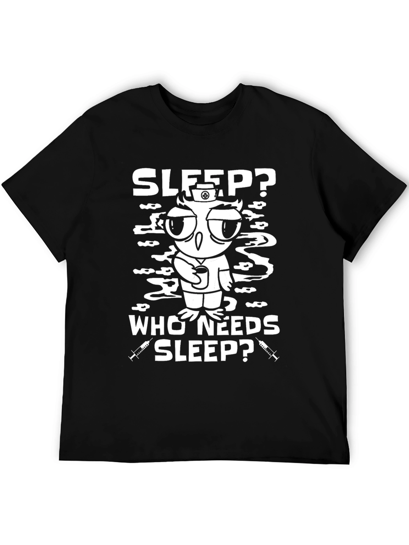 Sleep? Who Needs Sleep? Black Graphic Tee