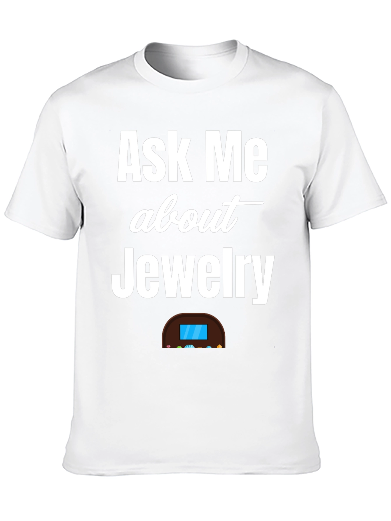Ask Me About Jewelry T-Shirt - Diamond Enthusiast Tee