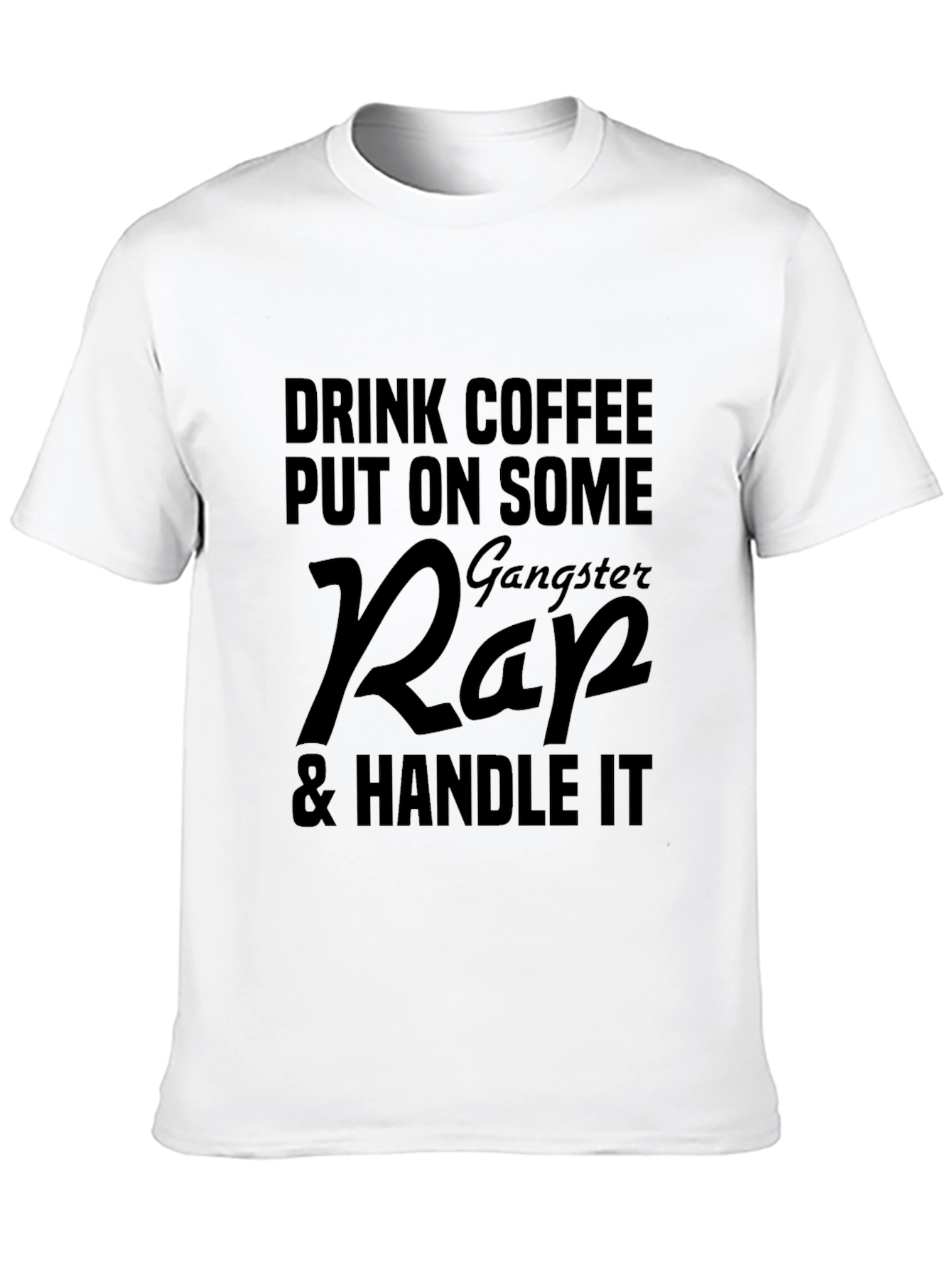 Drink Coffee Gangster Rap T-Shirt