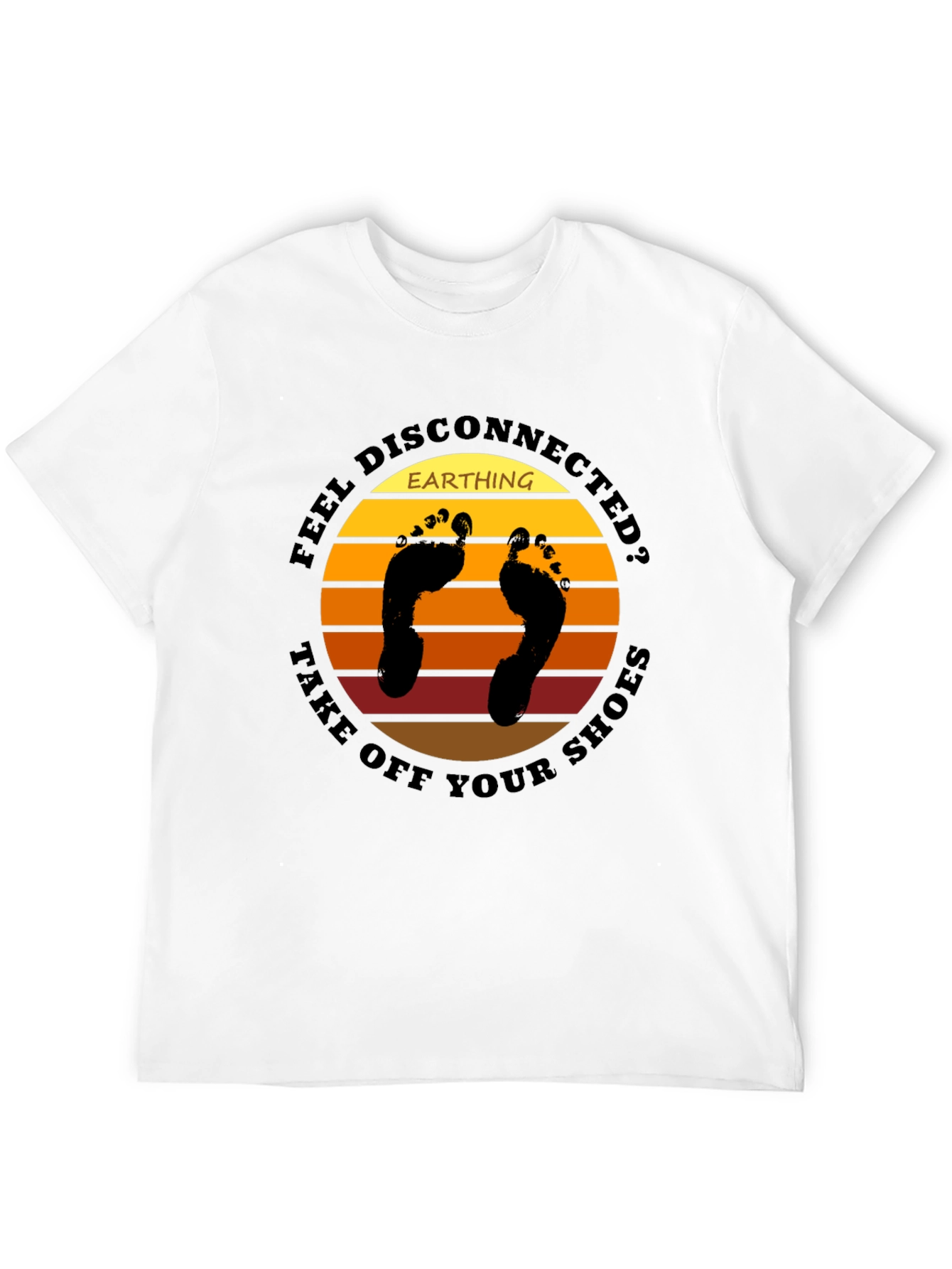Earthing T-Shirt: Feel Disconnected? Go Barefoot!