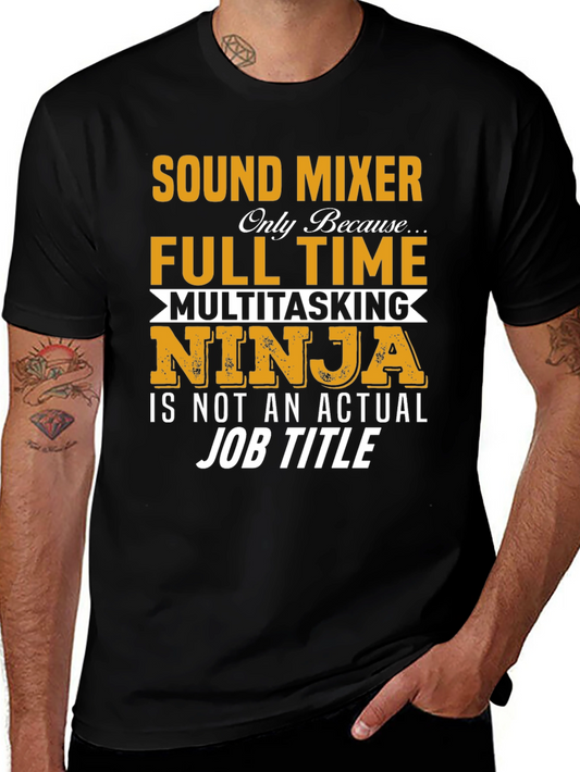 Sound Mixer Full-Time Multitasking Ninja T-Shirt
