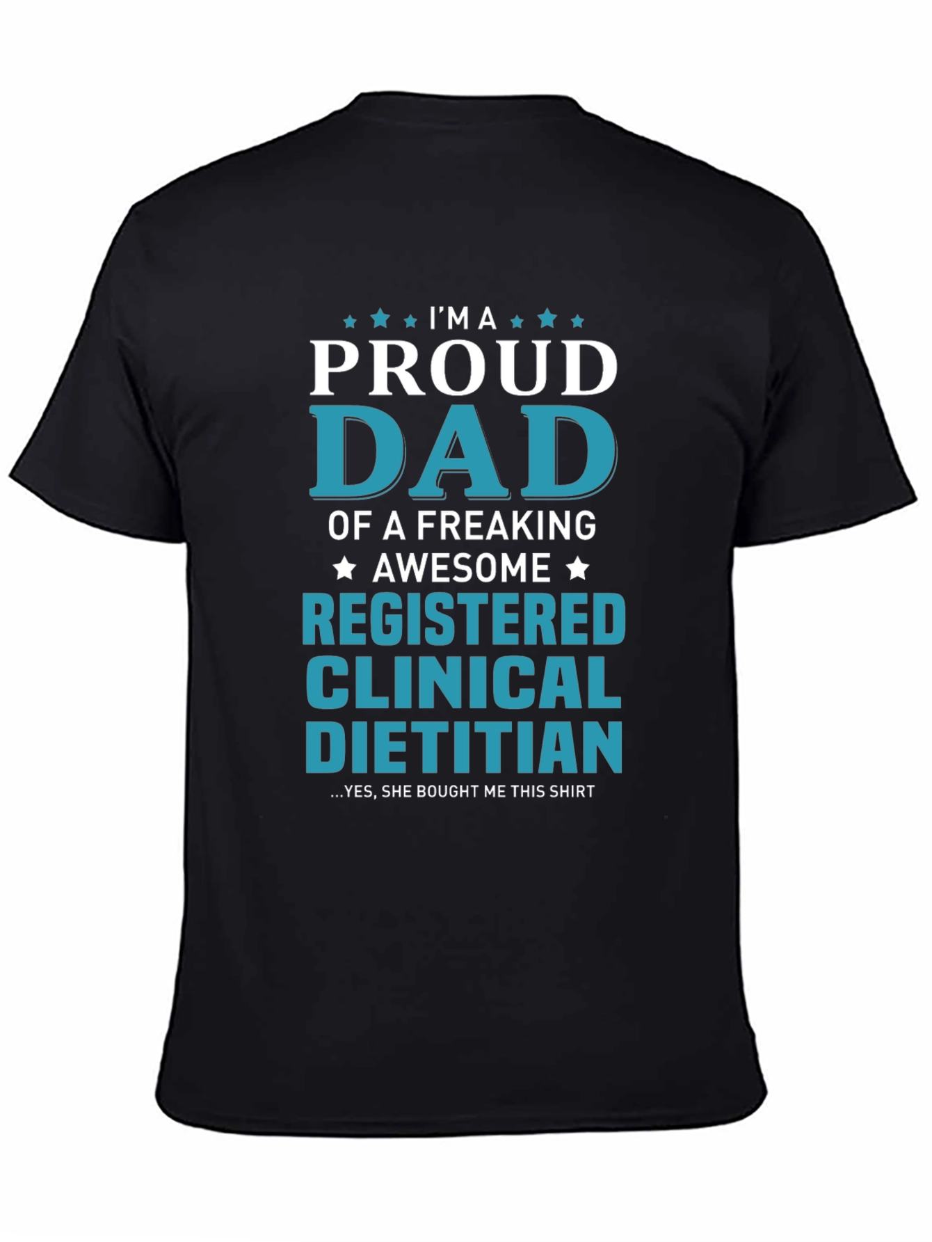 Proud Dad of a Registered Clinical Dietitian T-Shirt